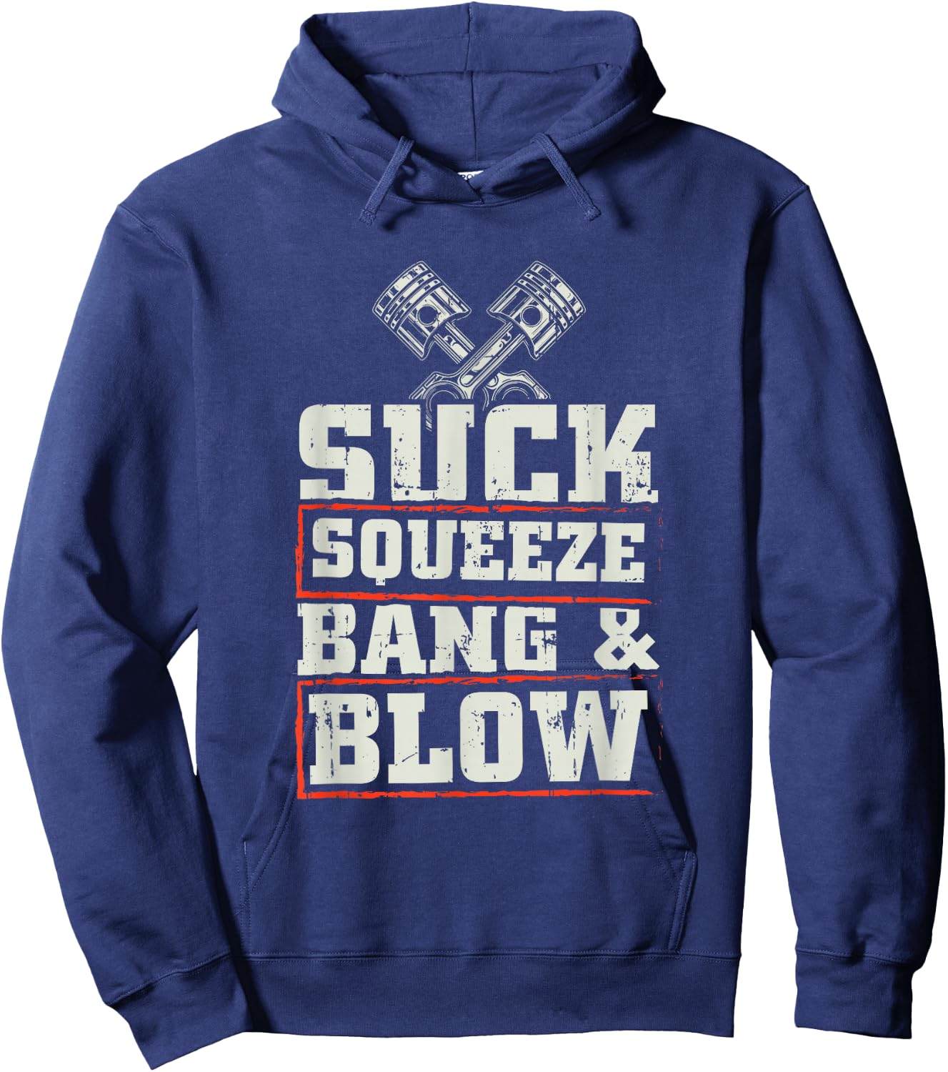 Suck Squeeze Bang Blow Funny Mechanic Car Piston Engine Hoodie - Hoodie | Navy