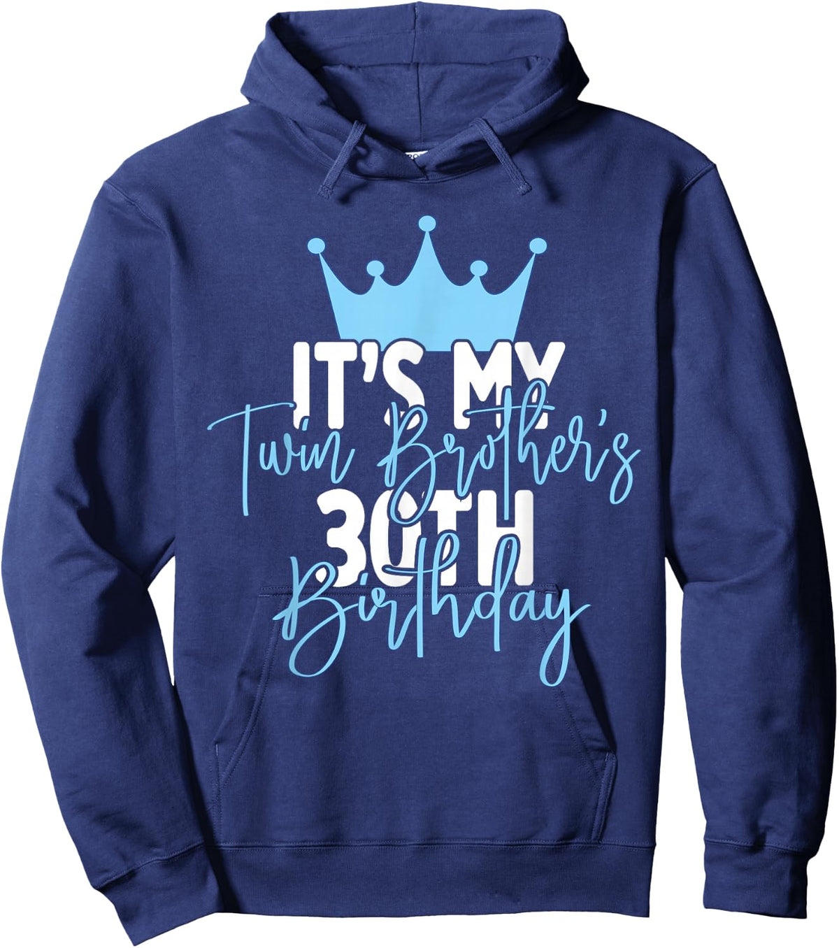 It's My Twin Brother's 30th Birthday Party Idea Hoodie - Hoodie | Navy