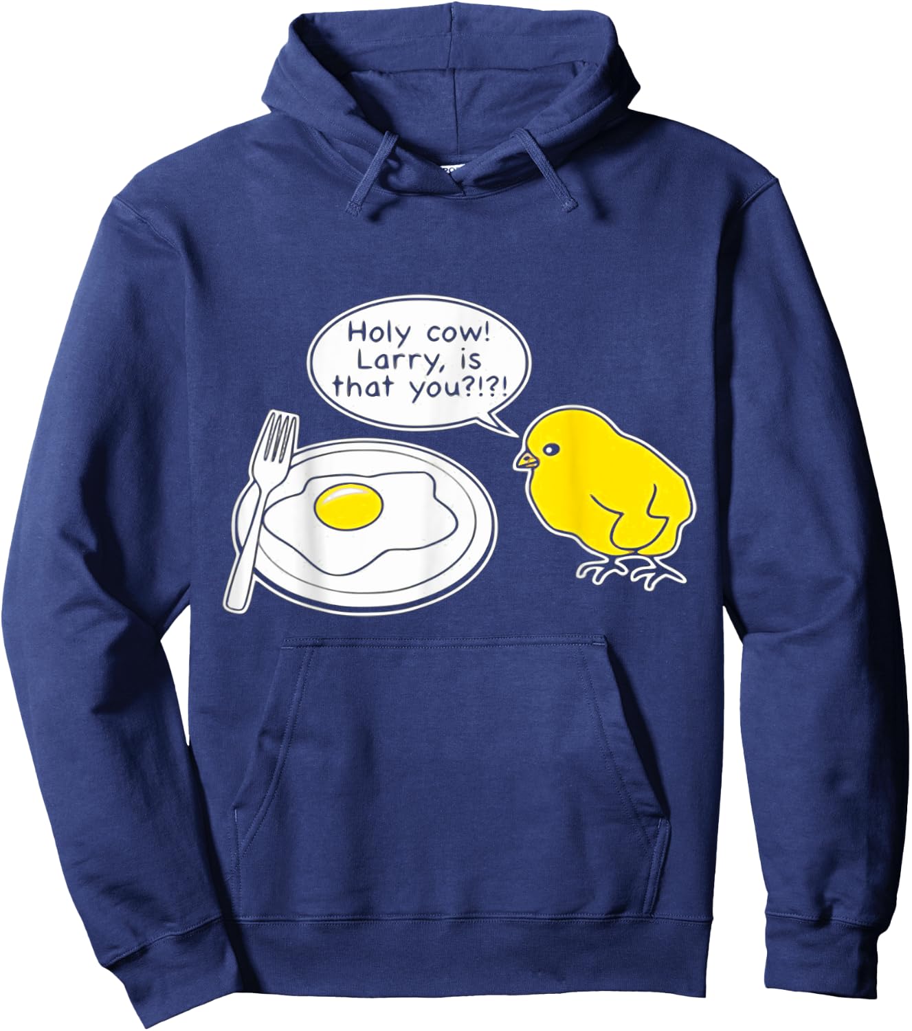 Sarcastic Sarcasm Funny Holy Cow Larry Is That You Hoodie - Hoodie | Navy