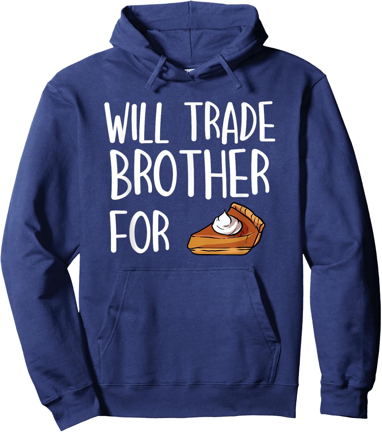 Kids Matching Thanksgiving Outfit Will Trade Brother For Pie Hoodie - Hoodie | Navy