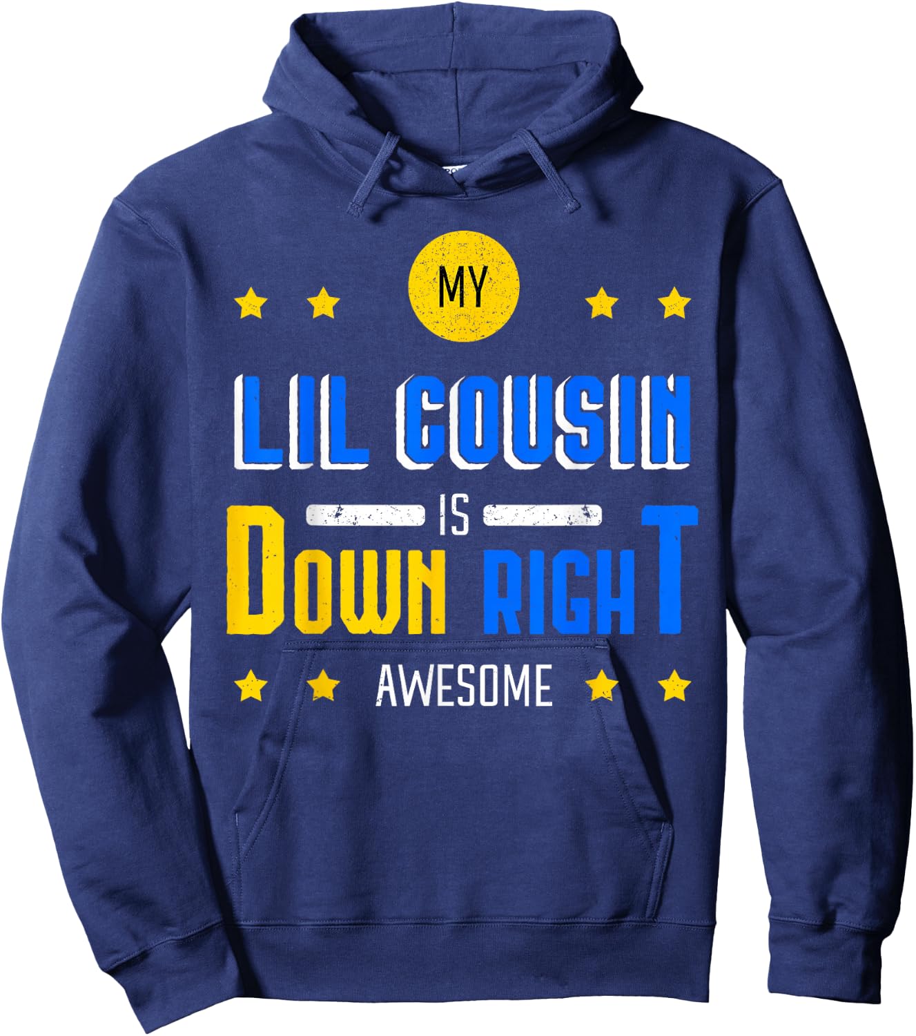 My Lil Cousin Is Down Right Awesome Down Syndrome Awareness Hoodie - Hoodie | Navy