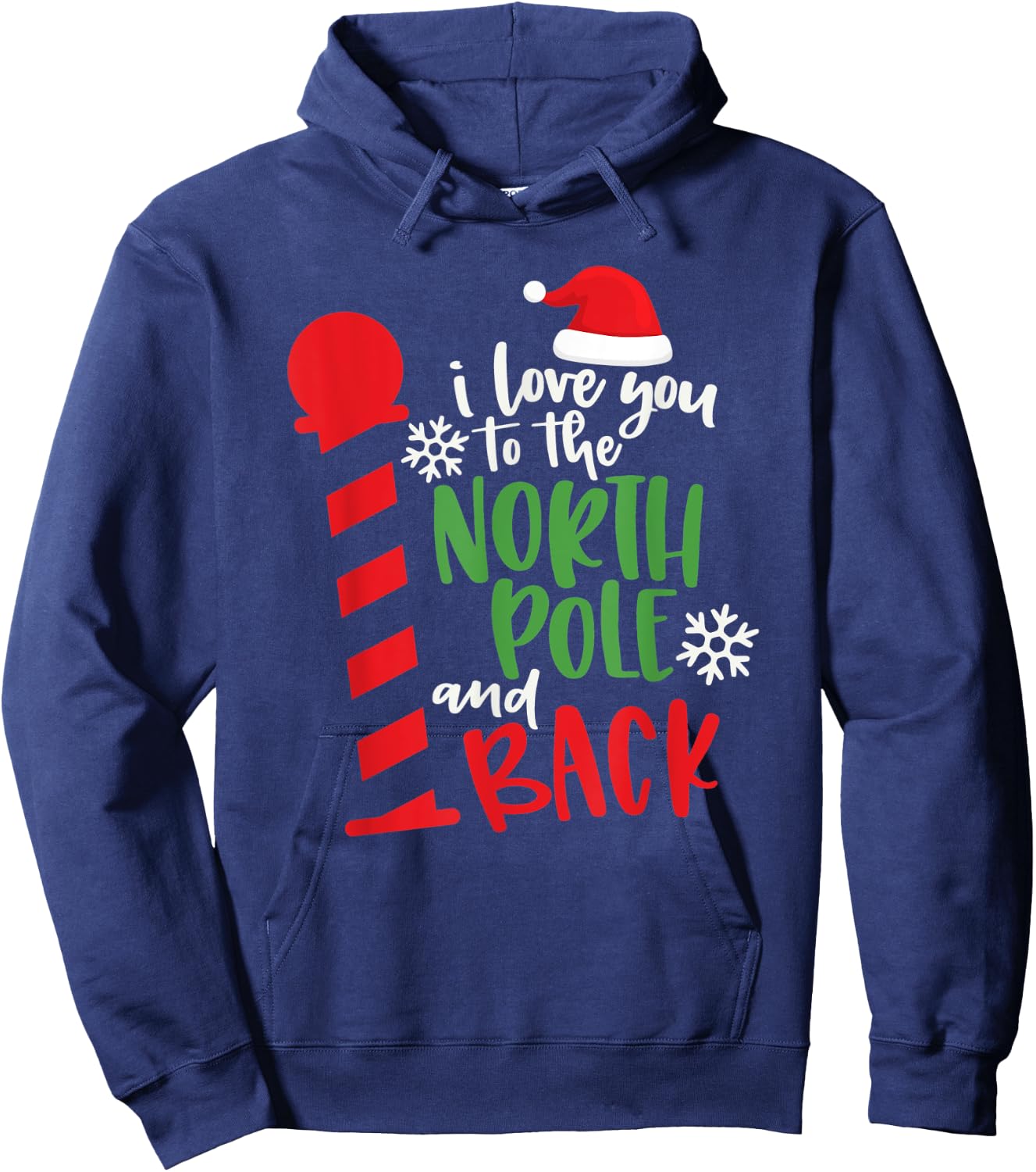 Love You To The North Pole And Back Merry Christmas Xmas Day Hoodie - Hoodie | Navy