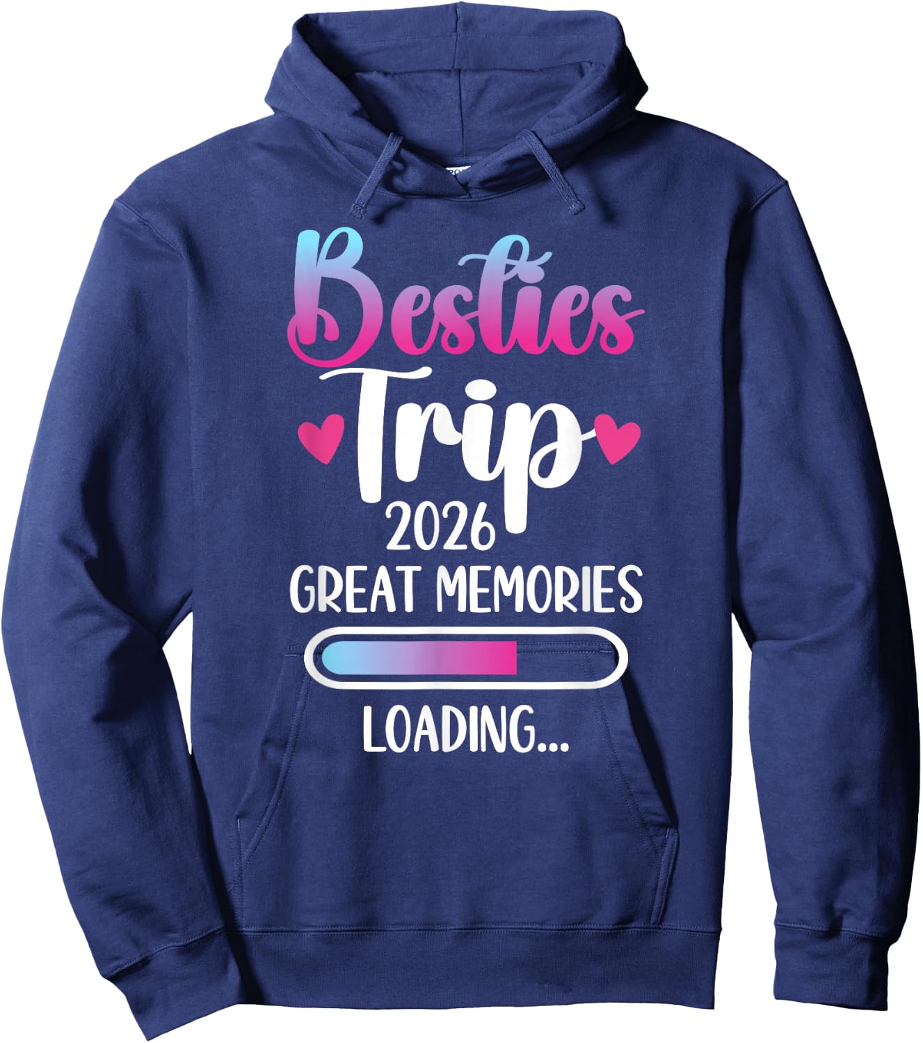 Besties Trip 2026 Great Memories Best Friend Night Out Hoodie - Hoodie | Navy