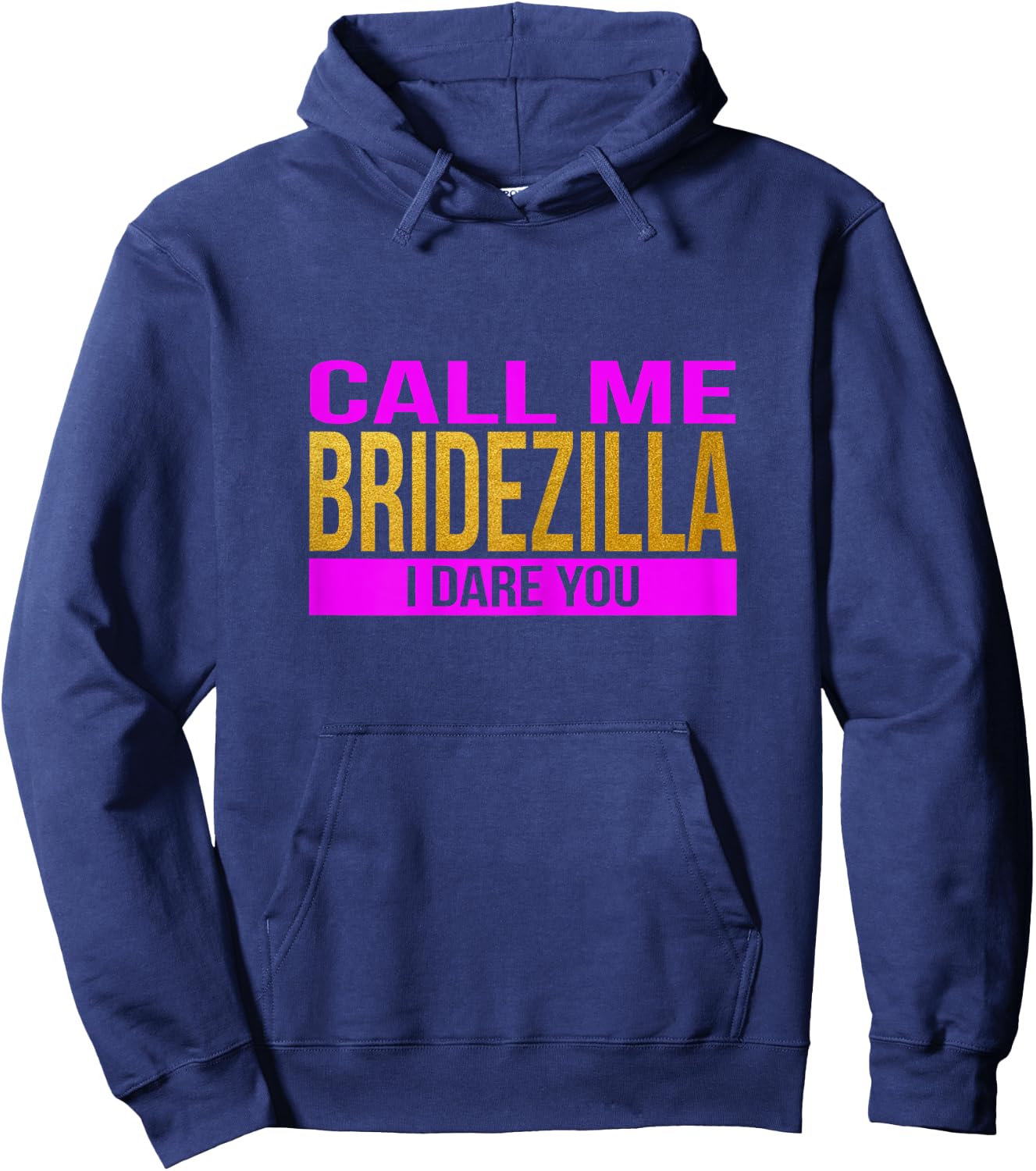 Funny Bridezilla Pre-Wedding Shirt for Bride to Be Hoodie - Hoodie | Navy