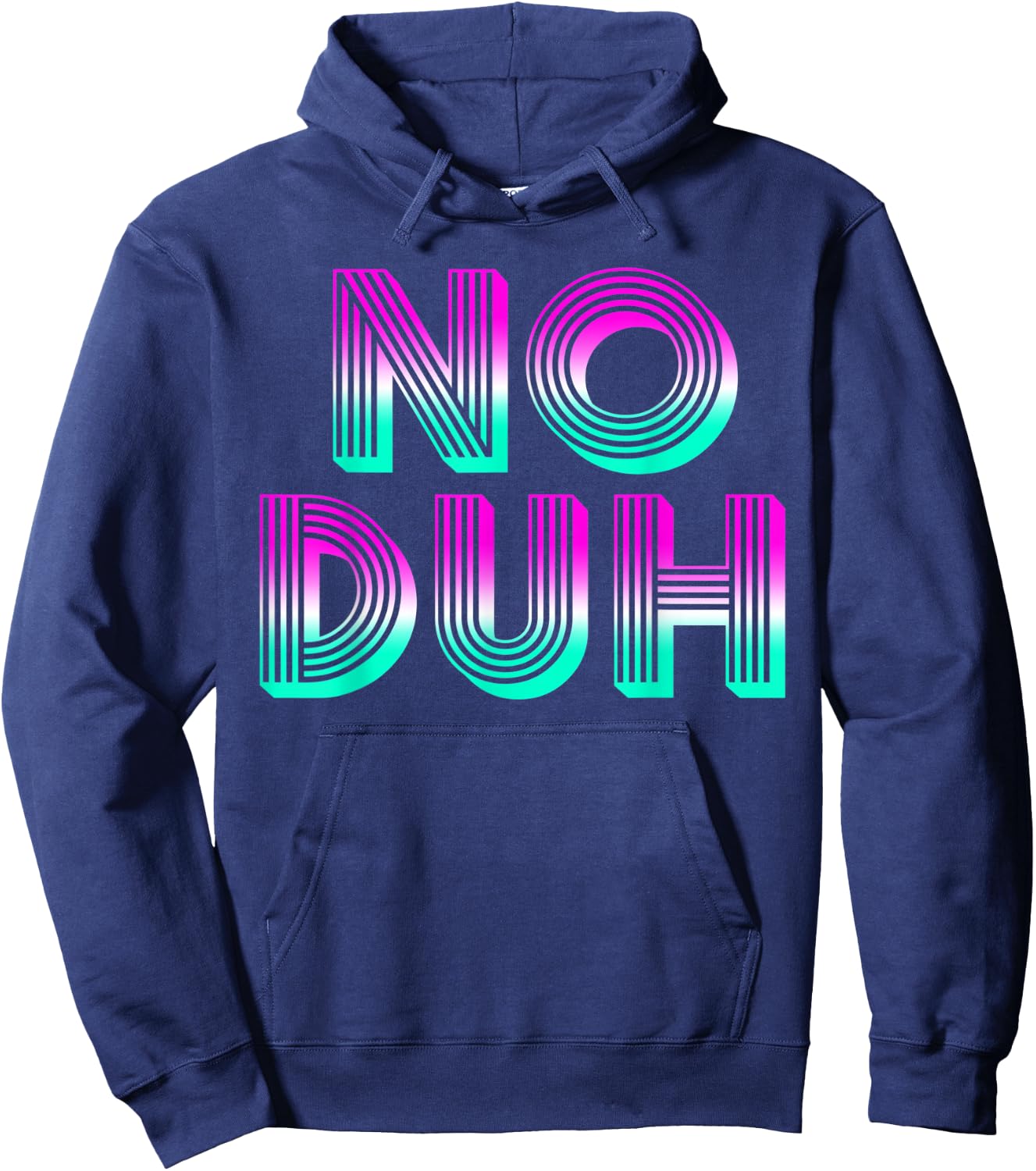 No Duh 80's Retro Vintage Fashion 80's Costume Girls Hoodie - Hoodie | Navy