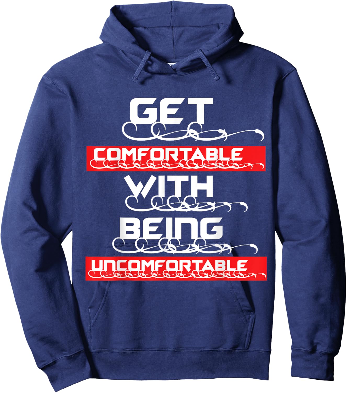 "Get Comfortable with being Uncomfortable" Hoodie - Hoodie | Navy