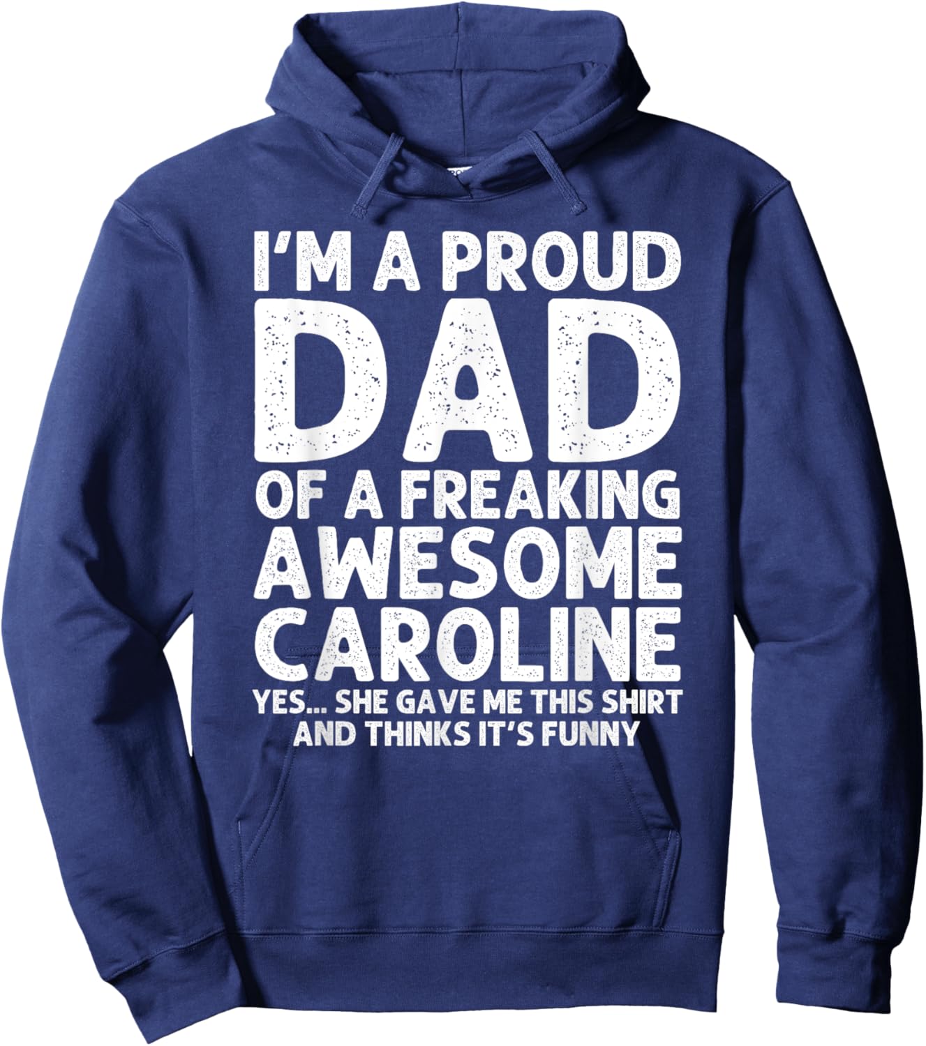 Custom Men Birthday Son Daughter Christmas Dad Of CAROLINE Gift Father's Day Funny Personalized Name Hoodie - Hoodie | Navy