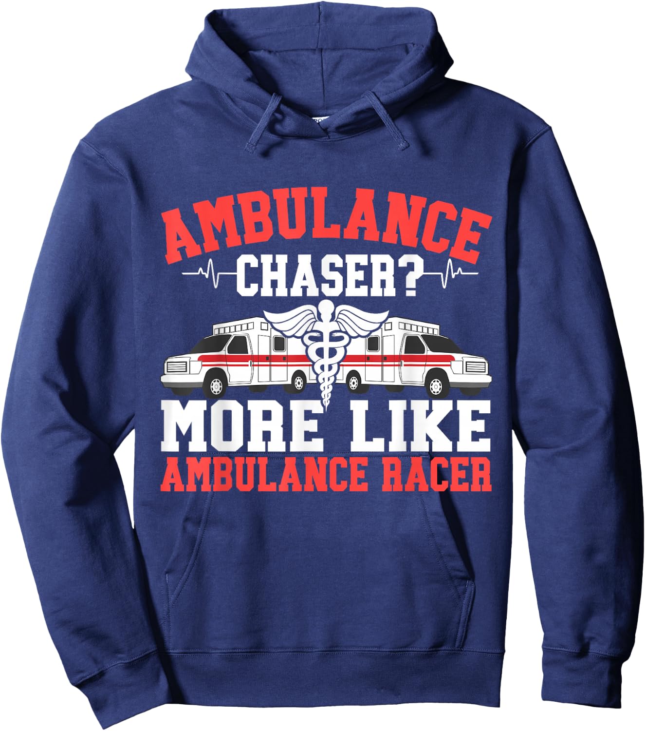Ambulance Chaser more like Ambulance Racer Paramedic Hoodie - Hoodie | Navy