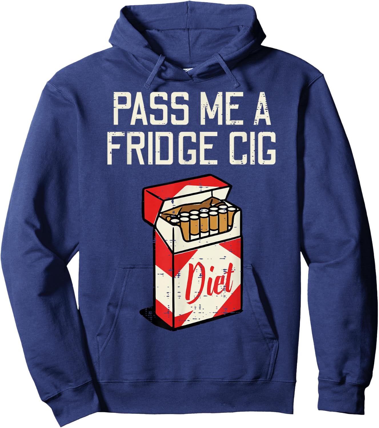 Pass Me A Fridge Cig Funny Saying Diet Soda Humor Men Women Hoodie - Hoodie | Navy