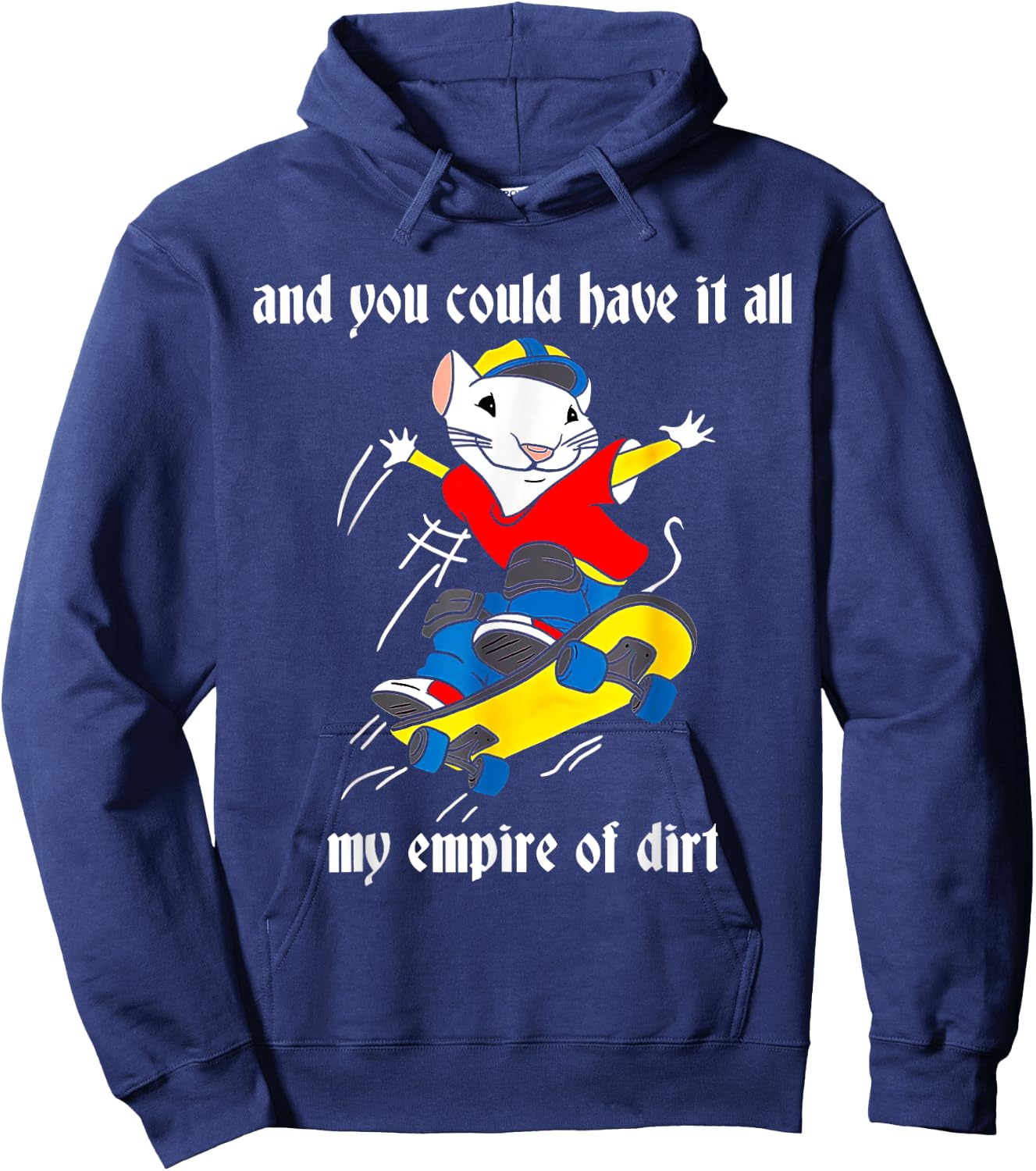 And You Could Have It All My Empire Of Dirt, Cute Costume Hoodie - Hoodie | Navy