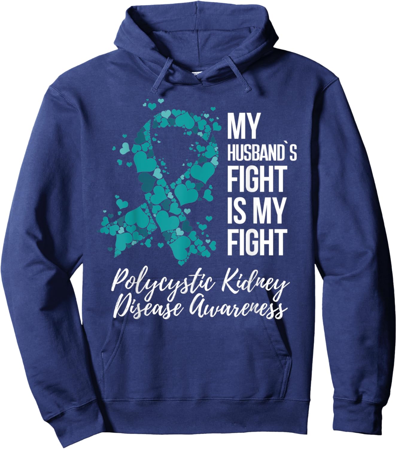My Husband’s Fight Polycystic Kidney Disease PKD Awareness Hoodie - Hoodie | Navy