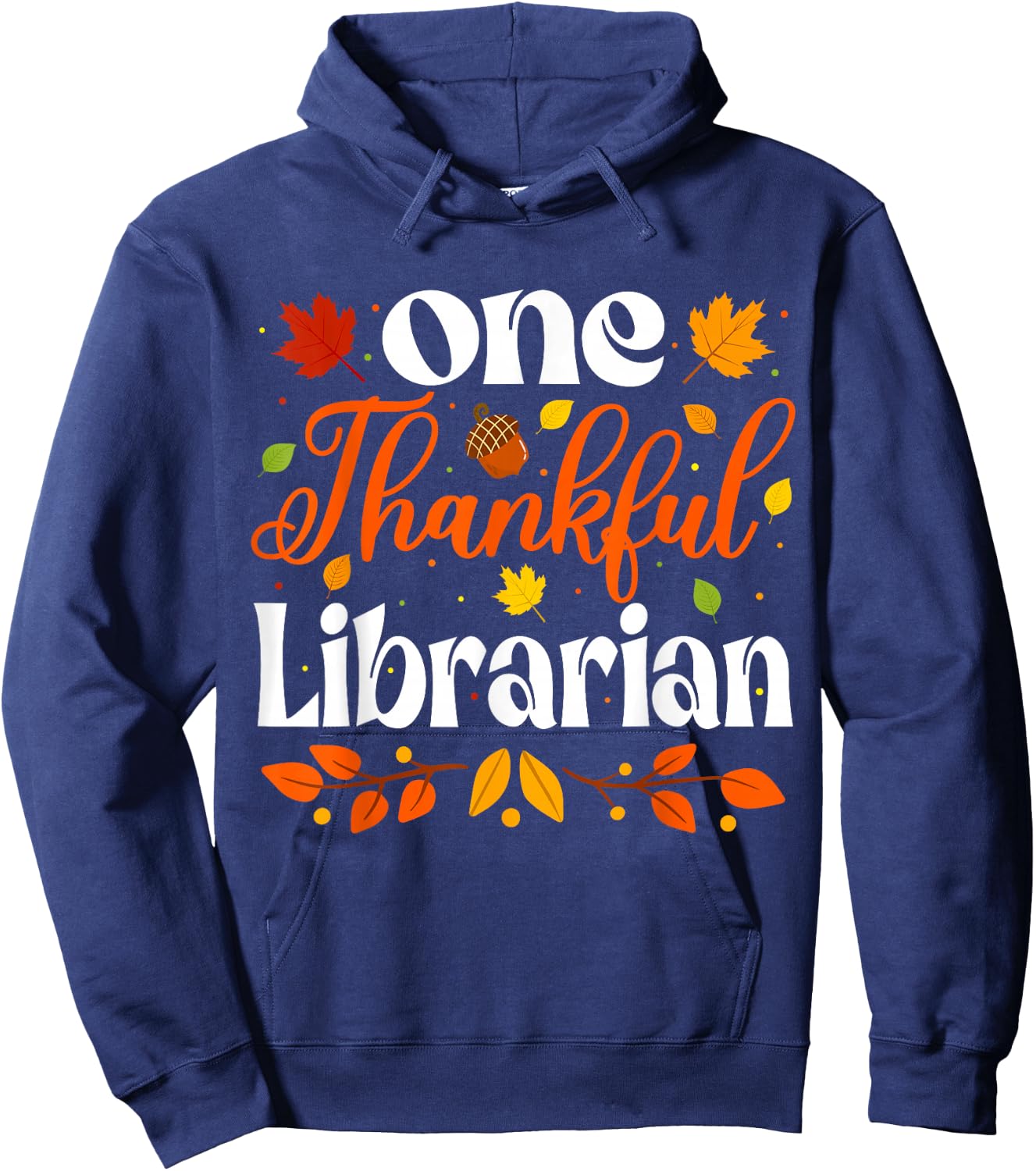 Cool Thankful Librarian Thanksgiving Library Fall Librarian Hoodie - Hoodie | Navy
