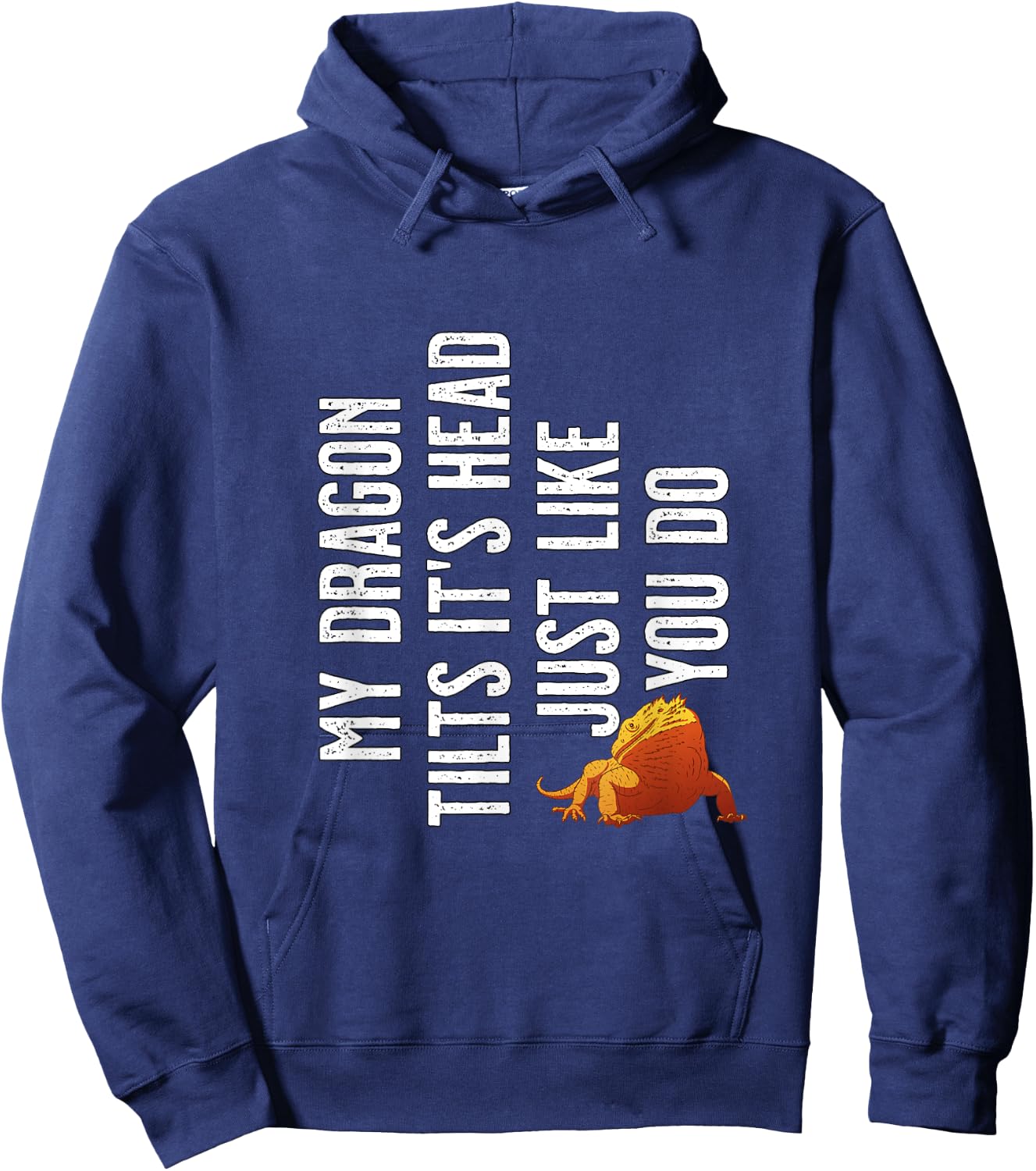 Bearded Dragon - My Dragon tilts it's head just like you do Hoodie - Hoodie | Navy
