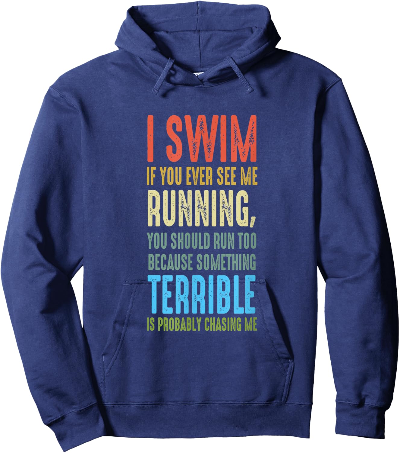 Swimmer I Dont Run And If You See Me Running Funny Swim Hoodie - Hoodie | Navy