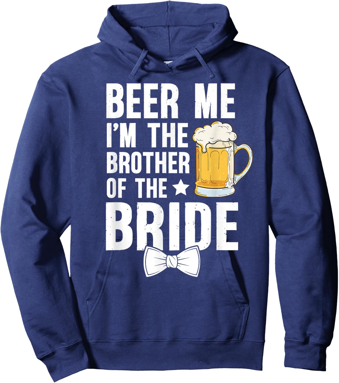 I'm The Brother of The Bride Brother Bride's Brother Hoodie - Hoodie | Navy