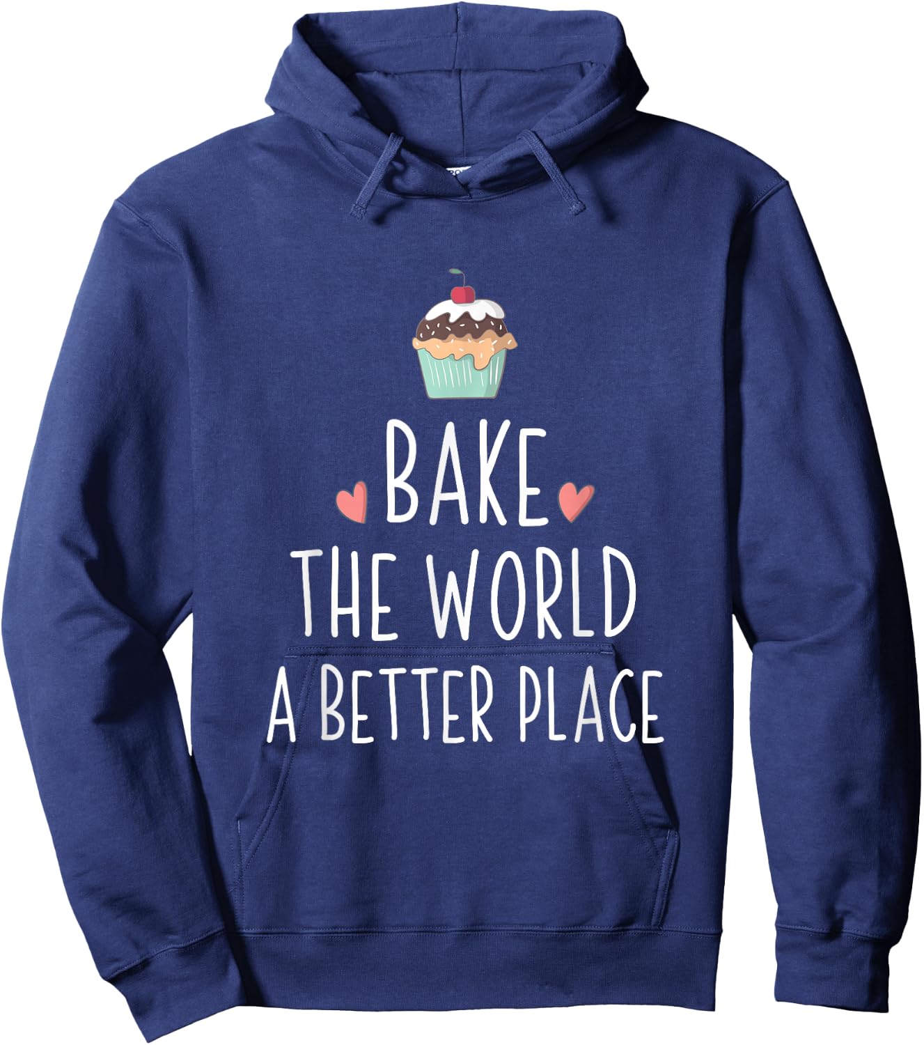 Bake The World A Better Place Hoodie - Hoodie | Navy