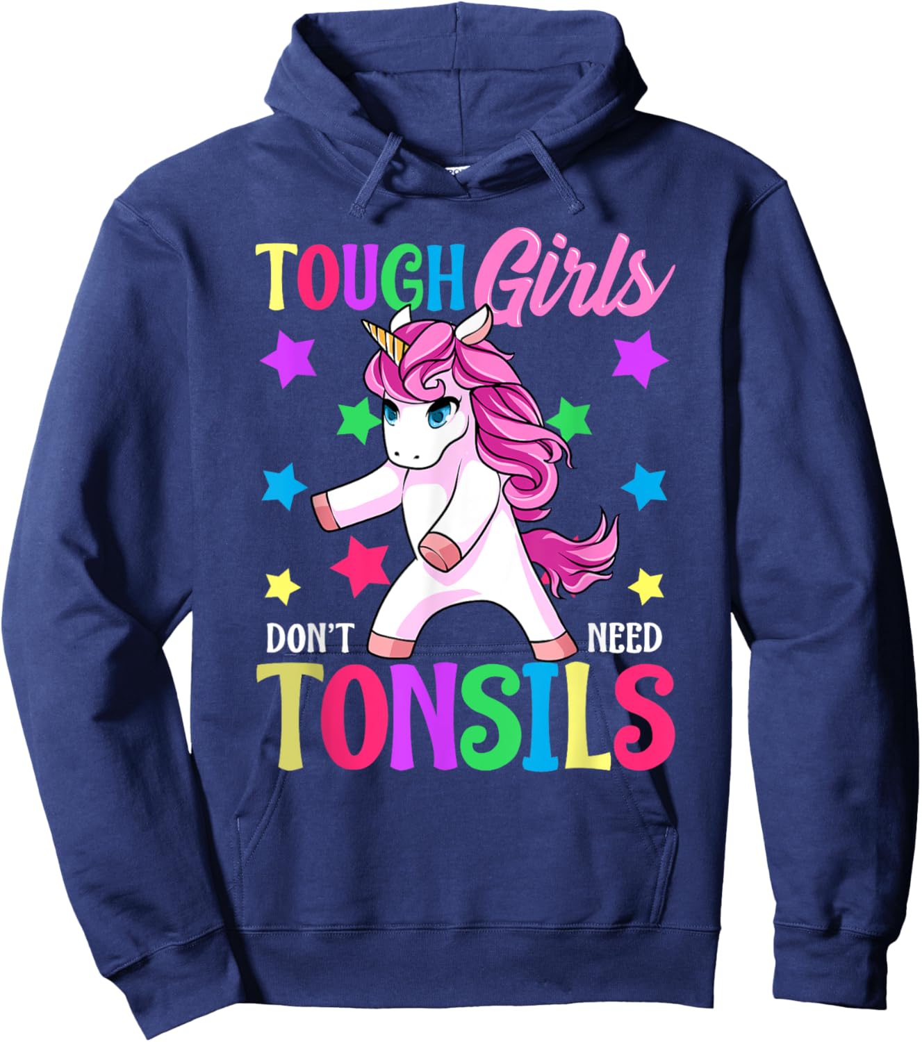 Tough Girls Don't Need Tonsils Unicorn Tonsillectomy Gift Hoodie - Hoodie | Navy
