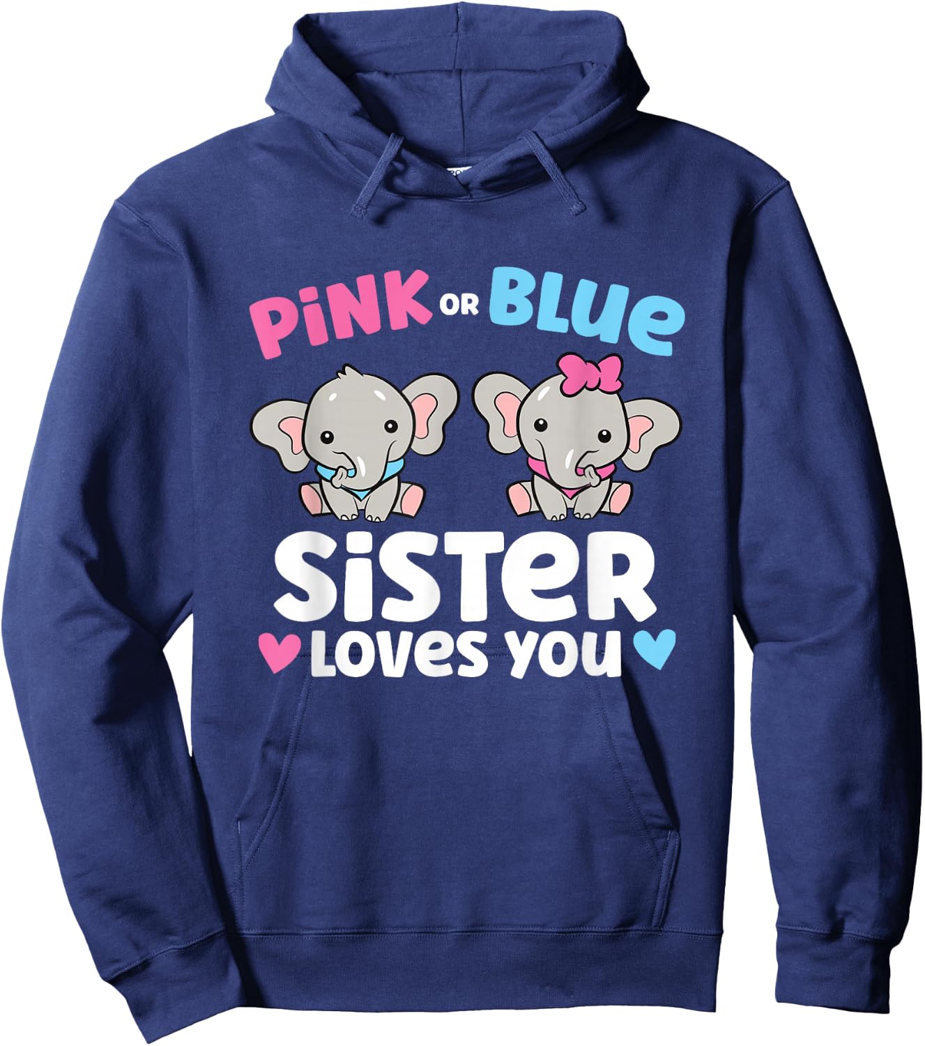 Pink Or Blue Sister Loves You Funny Gender Reveal Hoodie - Hoodie | Navy