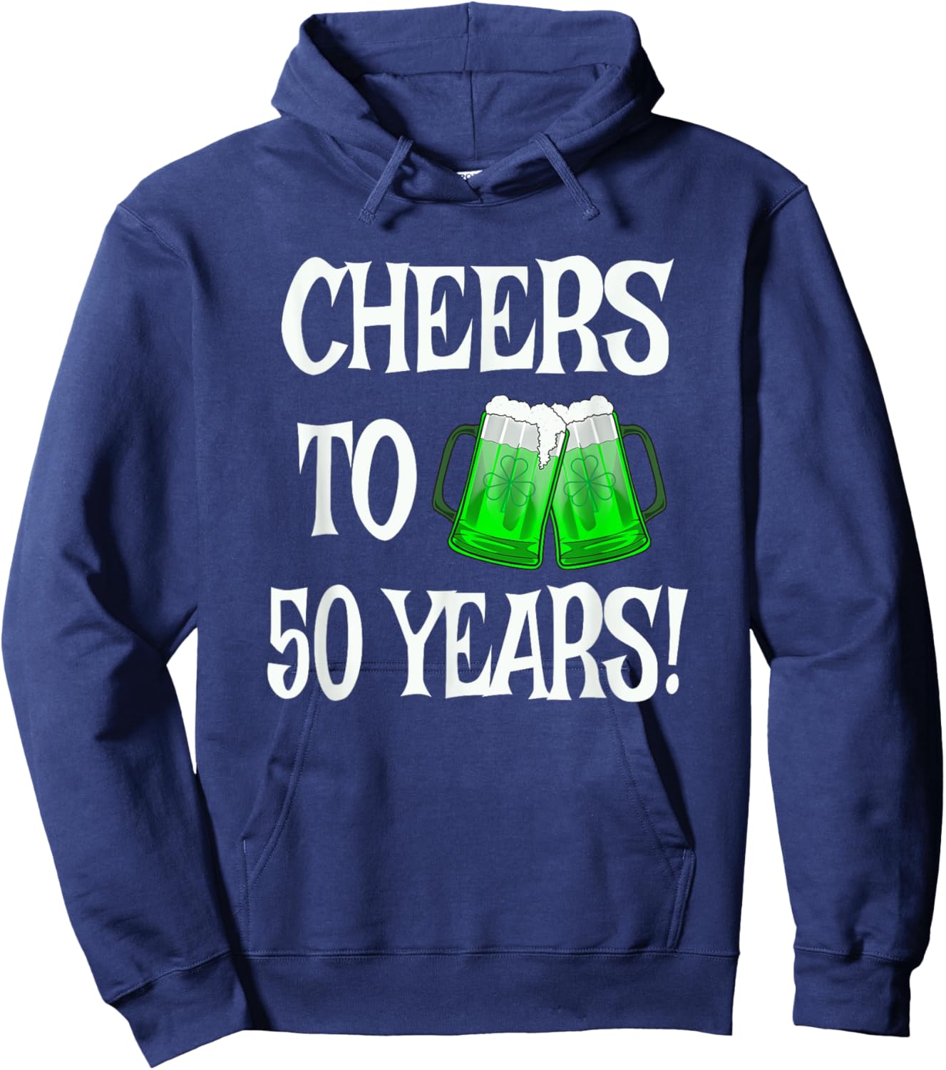 St Patricks Day 50th Anniversary Beer Mug 50 Years Birthday Hoodie - Hoodie | Navy