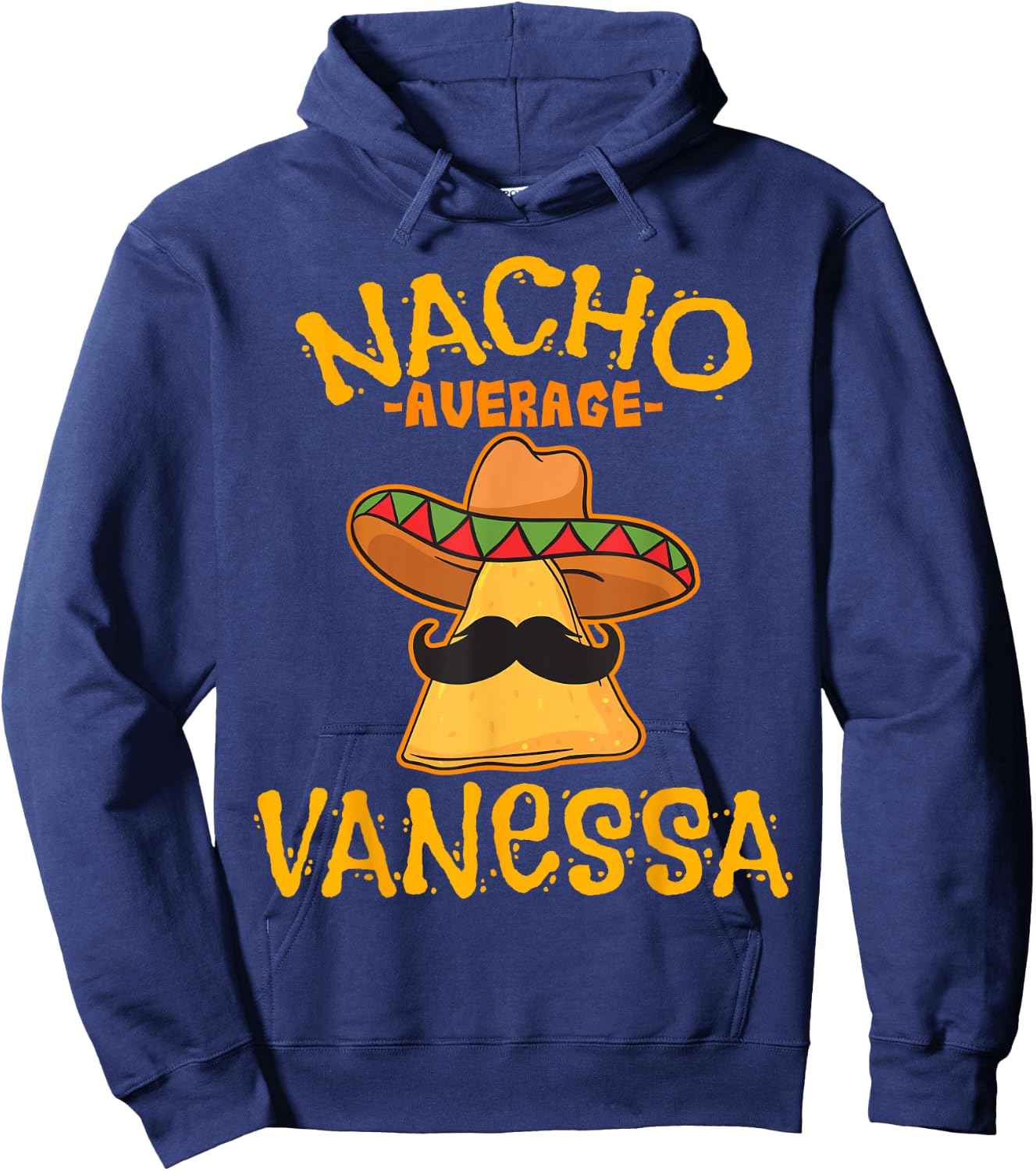 Nacho Average Vanessa Personalized Name Funny Taco Hoodie - Hoodie | Navy