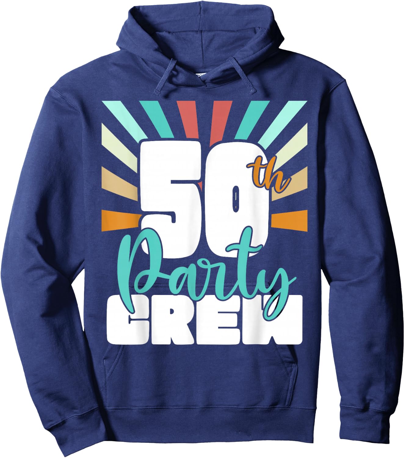 50th Party Crew Birthday Squad Funny 50 Year Old Birthday Hoodie - Hoodie | Navy