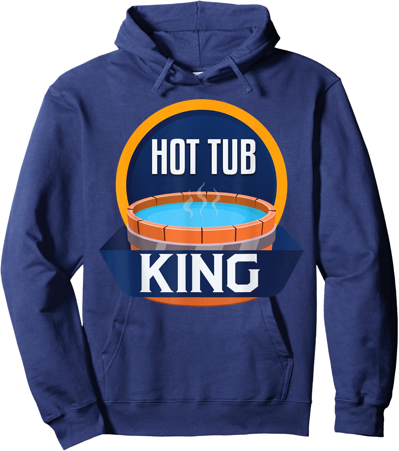 The Ultimate Hottubber Funny Hot Tub King Relax Spa Sauna Party Hot Water Bath Hoodie - Hoodie | Navy