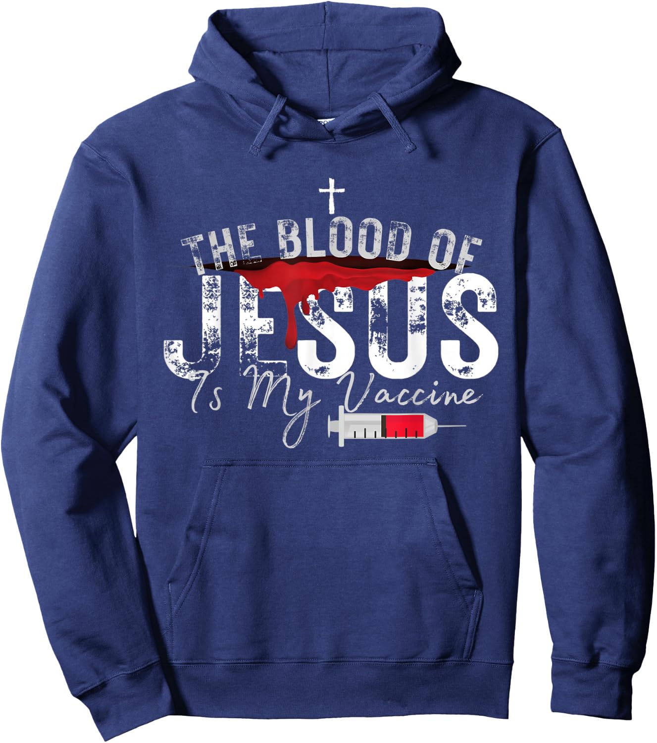 The Blood Of Jesus Is My Vaccine Christian Anti Vaccine Hoodie - Hoodie | Navy