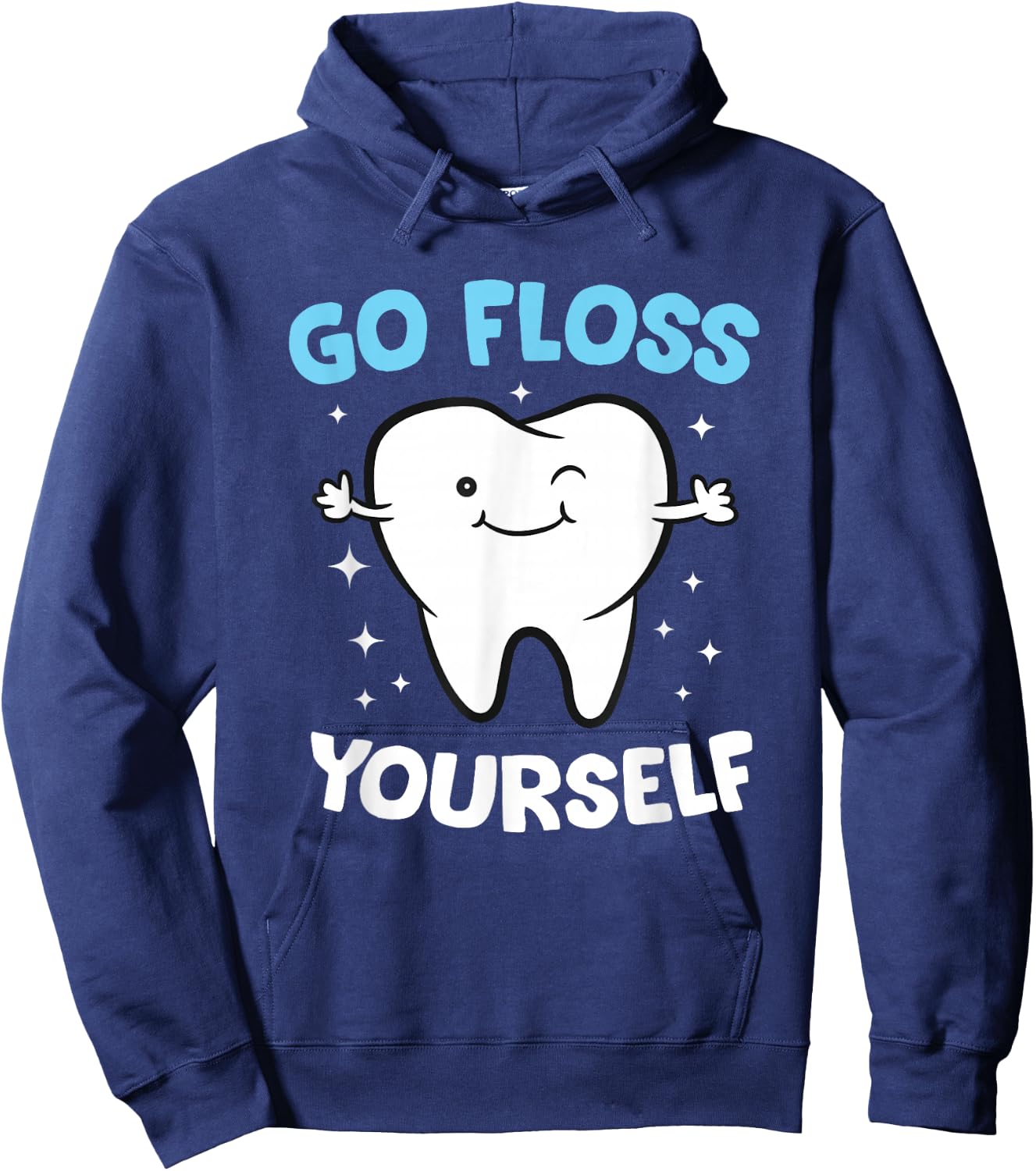 Dental Squad Store Hygienist Teeth Assistant Tooth Go Floss Yourself Dentist Hoodie - Hoodie | Navy