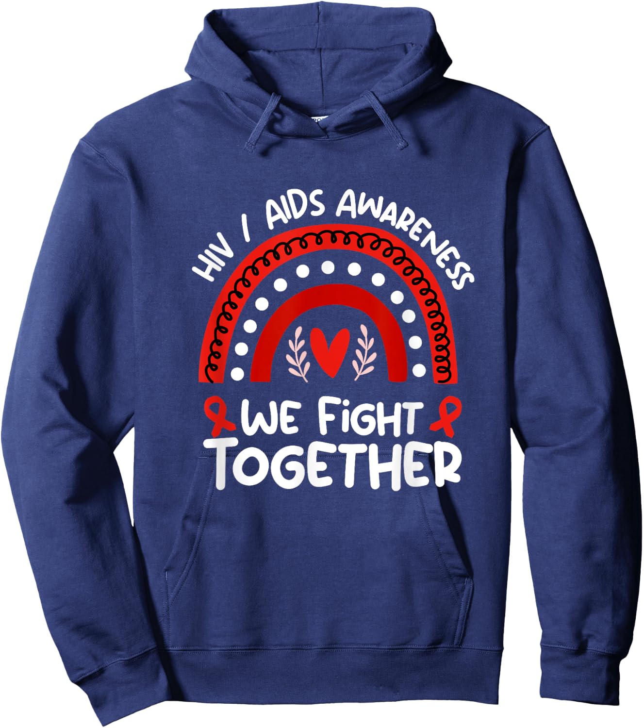 We Fight Together | HIV / AIDS Awareness Shirt | HIV / AIDS Hoodie - Hoodie | Navy