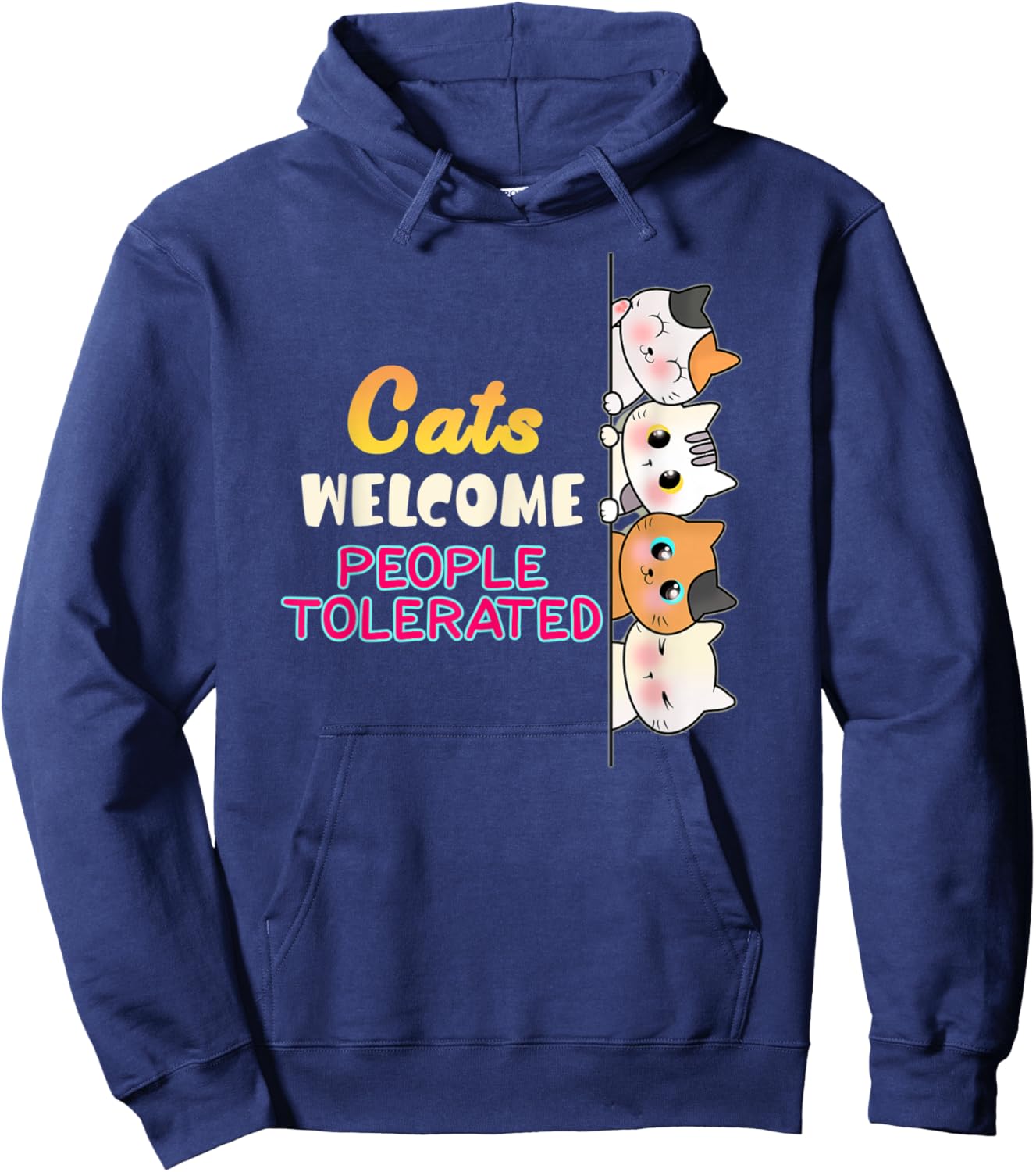 Cats are Welcome People tolerated CAT LOVERS Hoodie - Hoodie | Navy