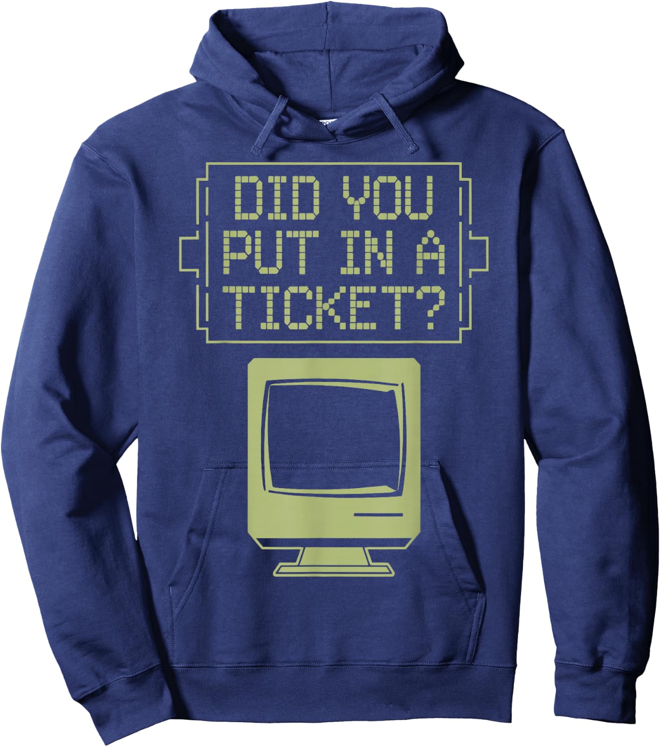 Did You Put In A Ticket Network Admin Hoodie - Hoodie | Navy