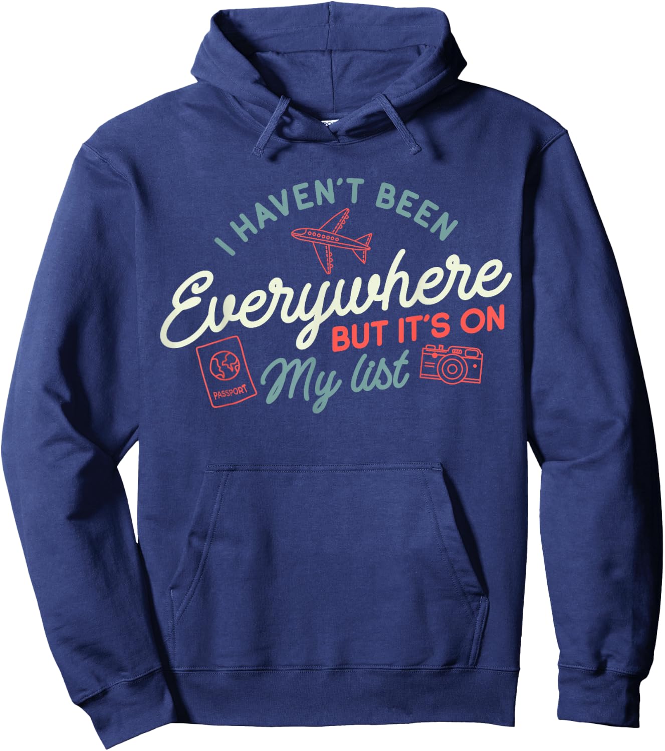 Traveler I Haven't Been Everywhere But It's On My List Hoodie - Hoodie | Navy