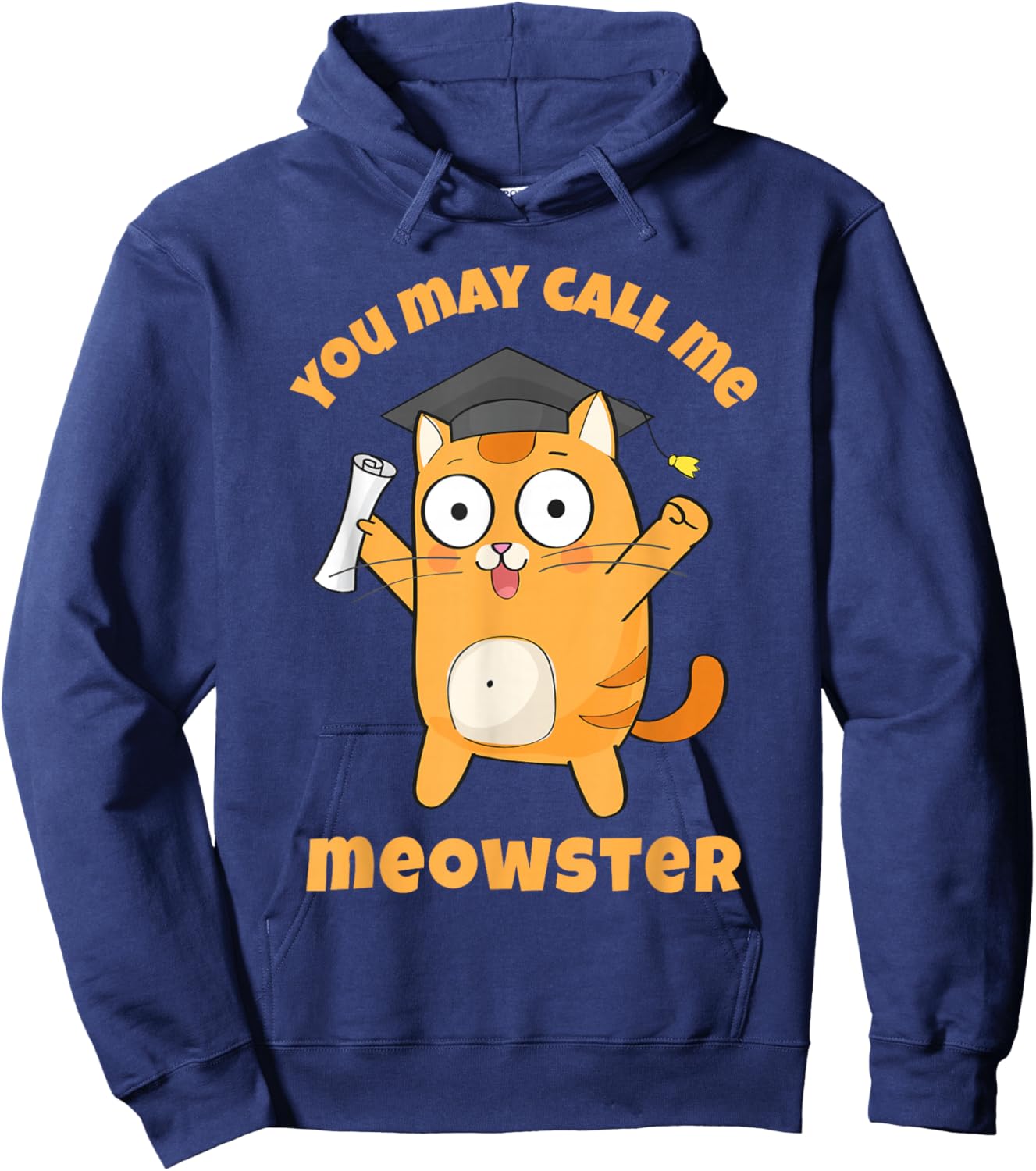 You May Call Me Meowster Funny Cat Graduation Masters Degree Hoodie - Hoodie | Navy