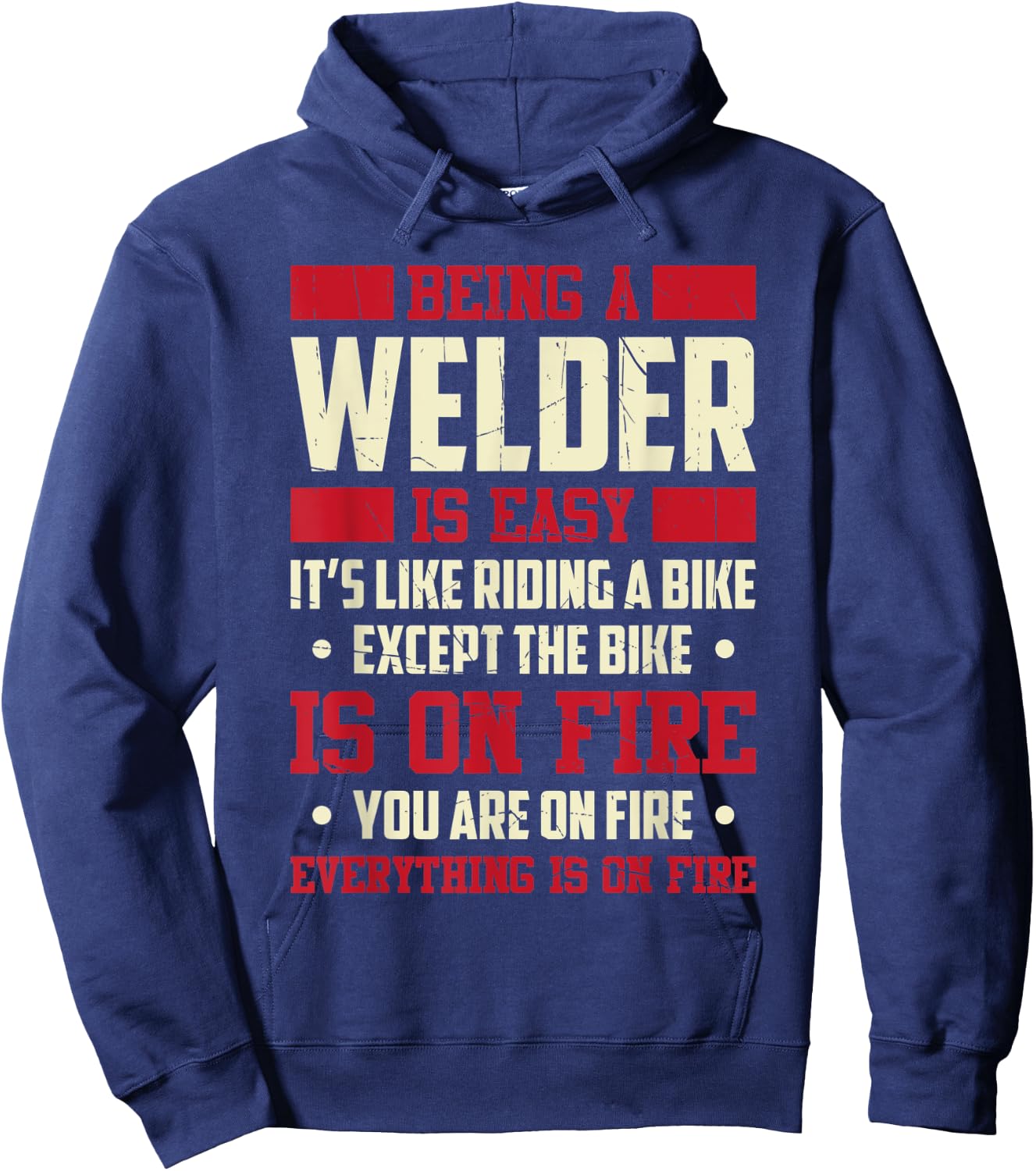 Being A Welder Is Easy It's Like Riding A Bike Metal Worker Hoodie - Hoodie | Navy