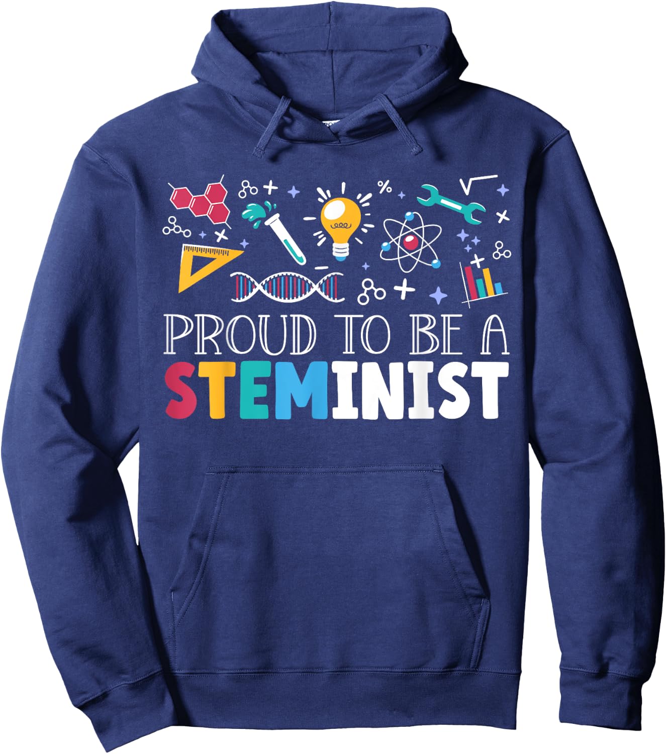 Proud To Be A Steminist Science Engineering Biology STEM Hoodie - Hoodie | Navy