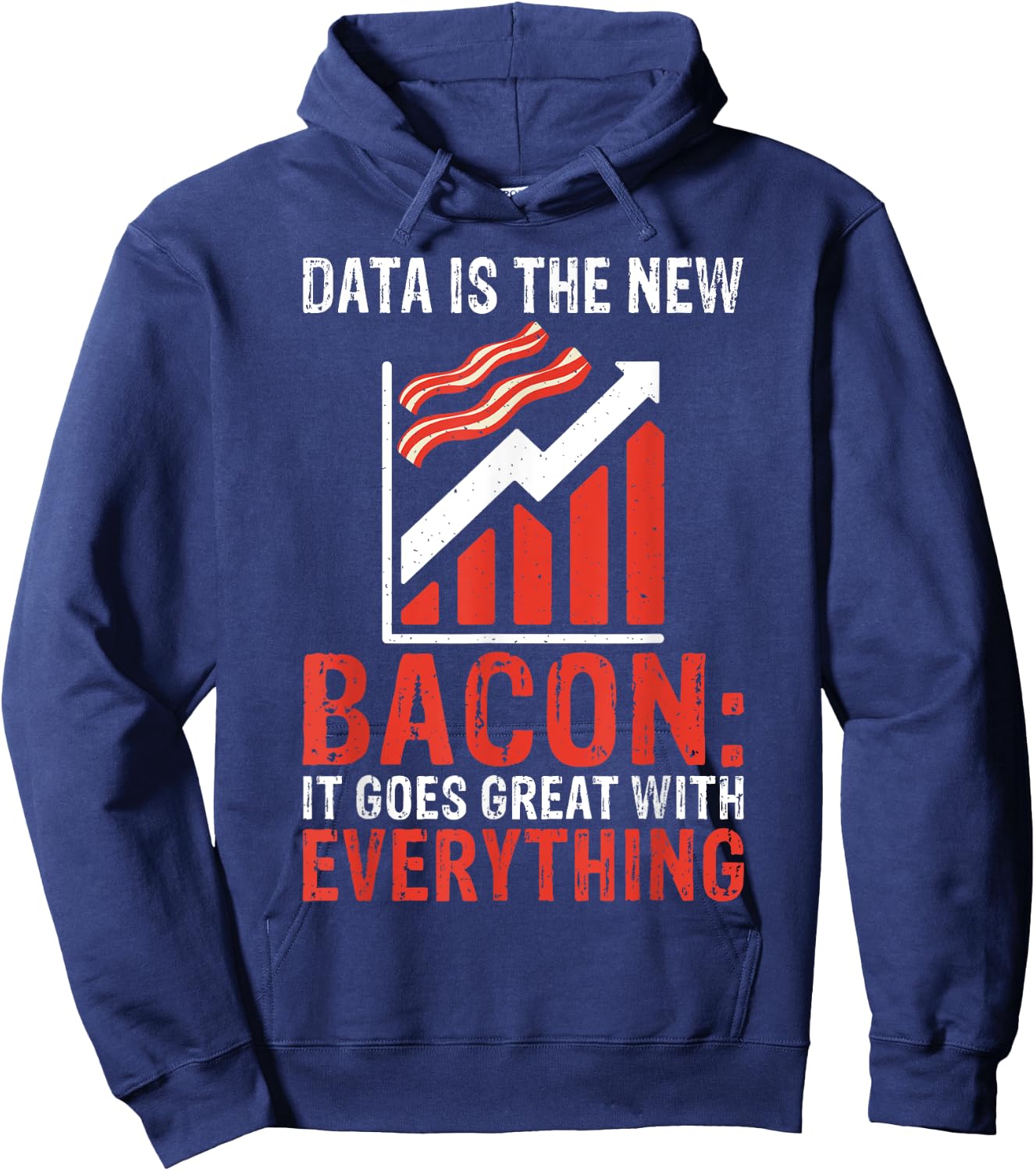 Data is the new Bacon it goes great everything Data Analyst Hoodie - Hoodie | Navy