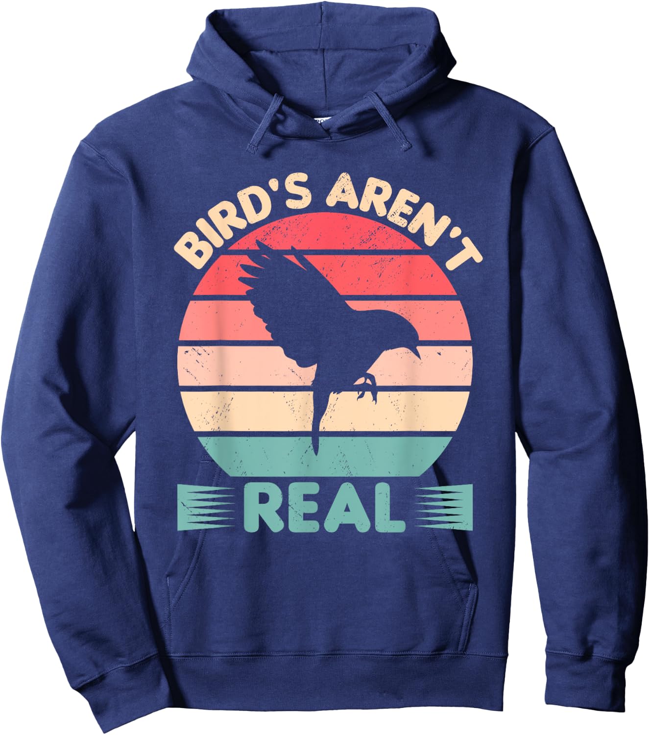 Birds Aren't Real Funny Birdwatching Birding Ornithology Hoodie - Hoodie | Navy