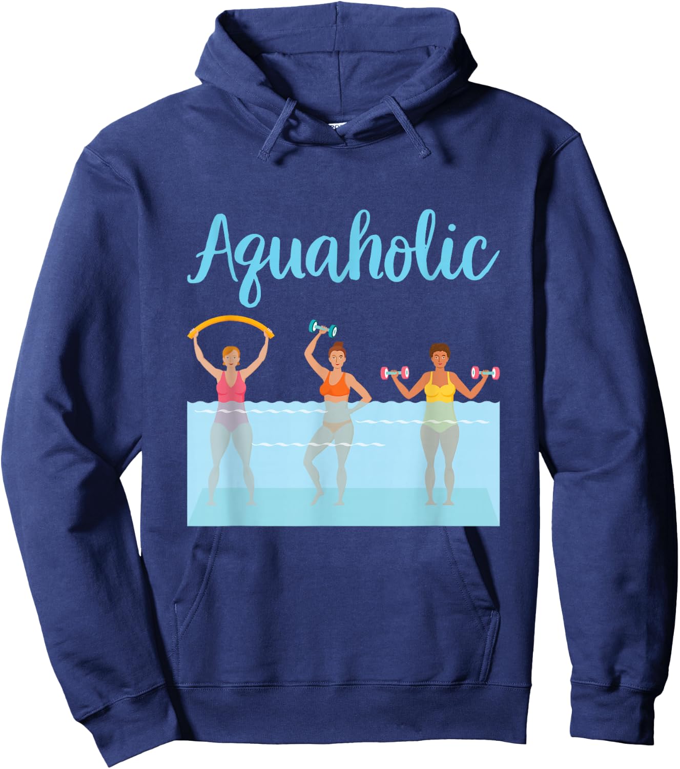 Aquaholic Water Aerobics Aquatic Fitness Waterobics Women Hoodie - Hoodie | Navy