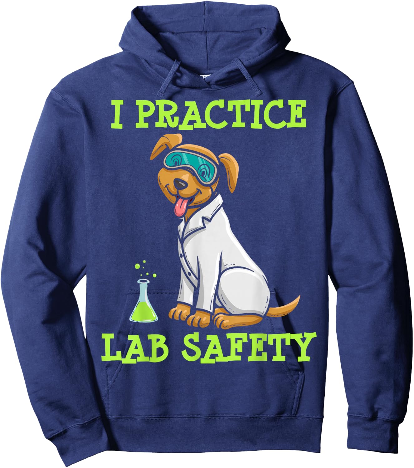 I Practice Laboratory Safety, Microorganism Science, Microbiology Hoodie - Hoodie | Navy