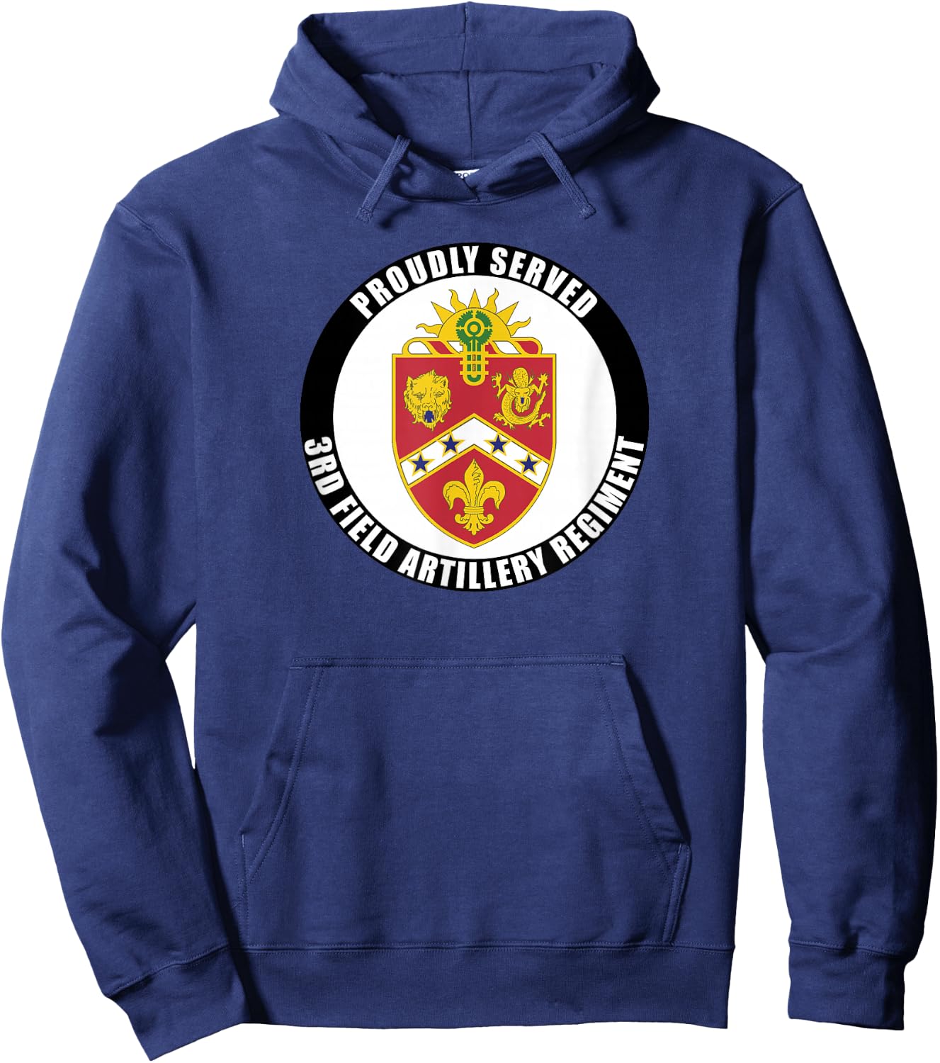 Proudly Served 3rd Field Artillery Regiment Army Veteran Hoodie - Hoodie | Navy