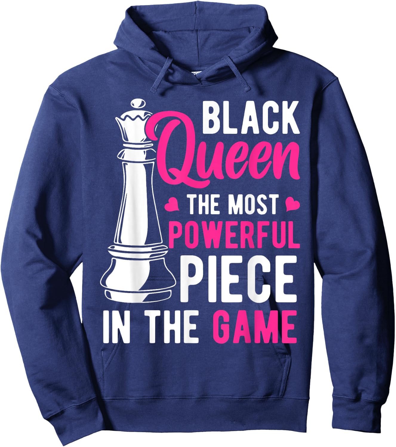 Black Queen The Most Powerful Piece in The Game Women Small Hoodie - Hoodie | Navy