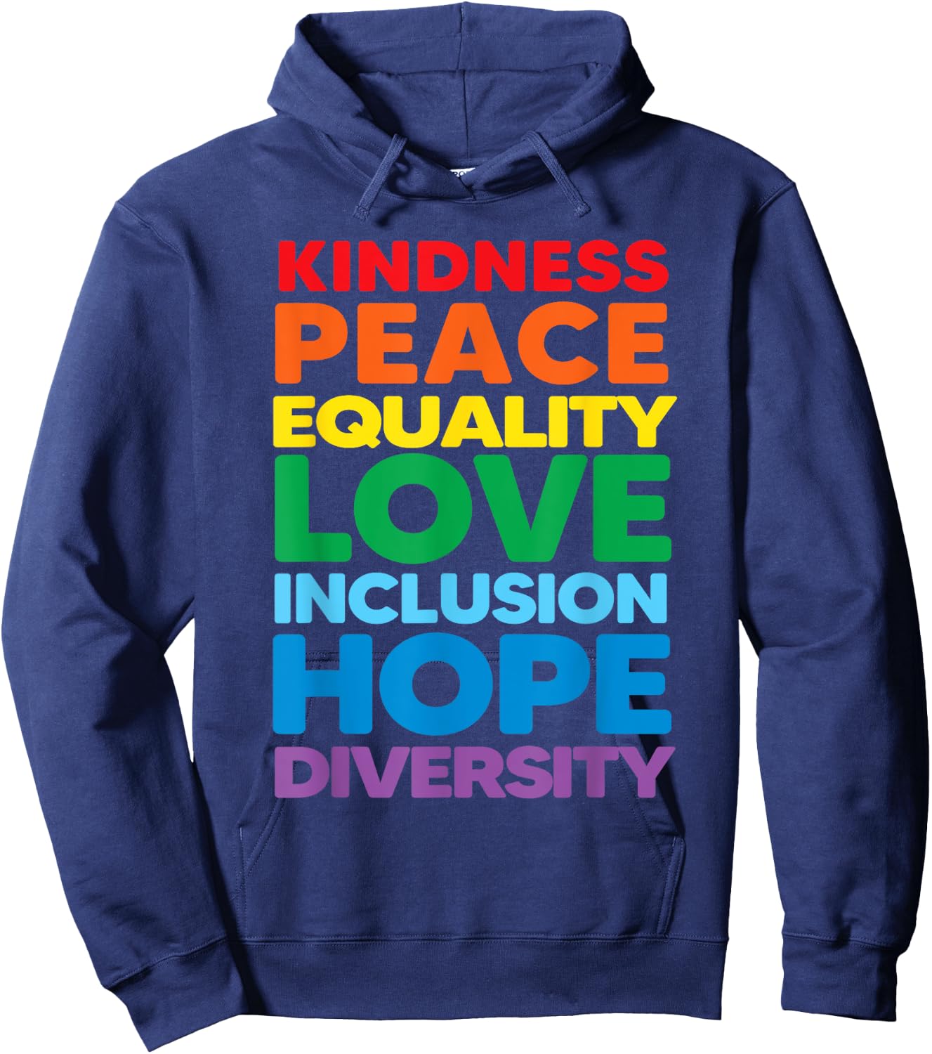 Kindness Peace Equality Love Inclusion Hope Diversity Pride Hoodie - Hoodie | Navy