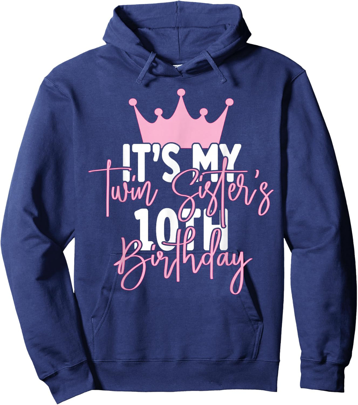 It's My Twin Sister 10th Birthday Party Idea Hoodie - Hoodie | Navy