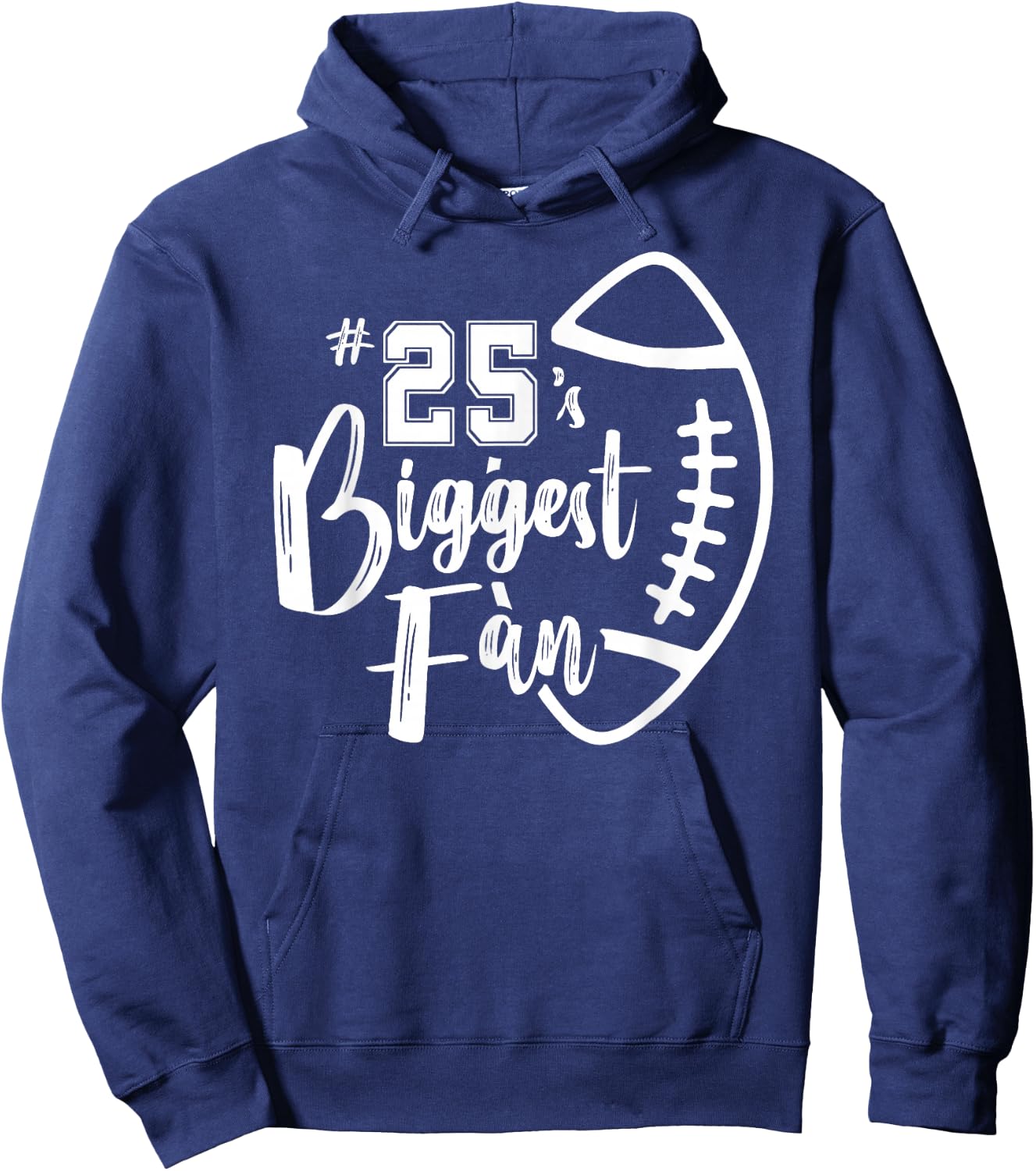Number 25's Biggest Fan Shirt Football Player Mom Dad Family Hoodie - Hoodie | Navy
