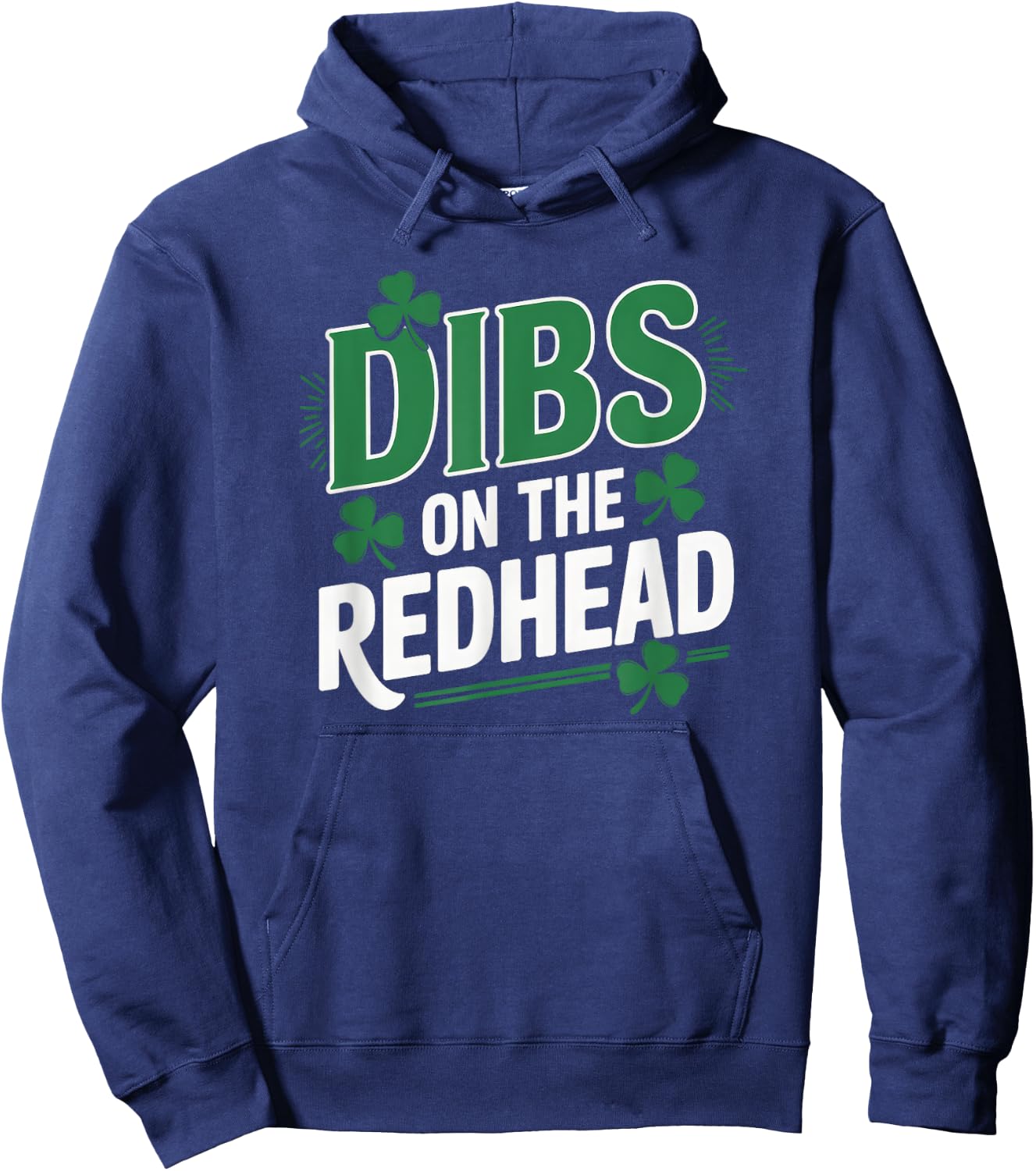 Funny St Patricks Day Irish Shamrock Dibs On The Redhead Hoodie - Hoodie | Navy