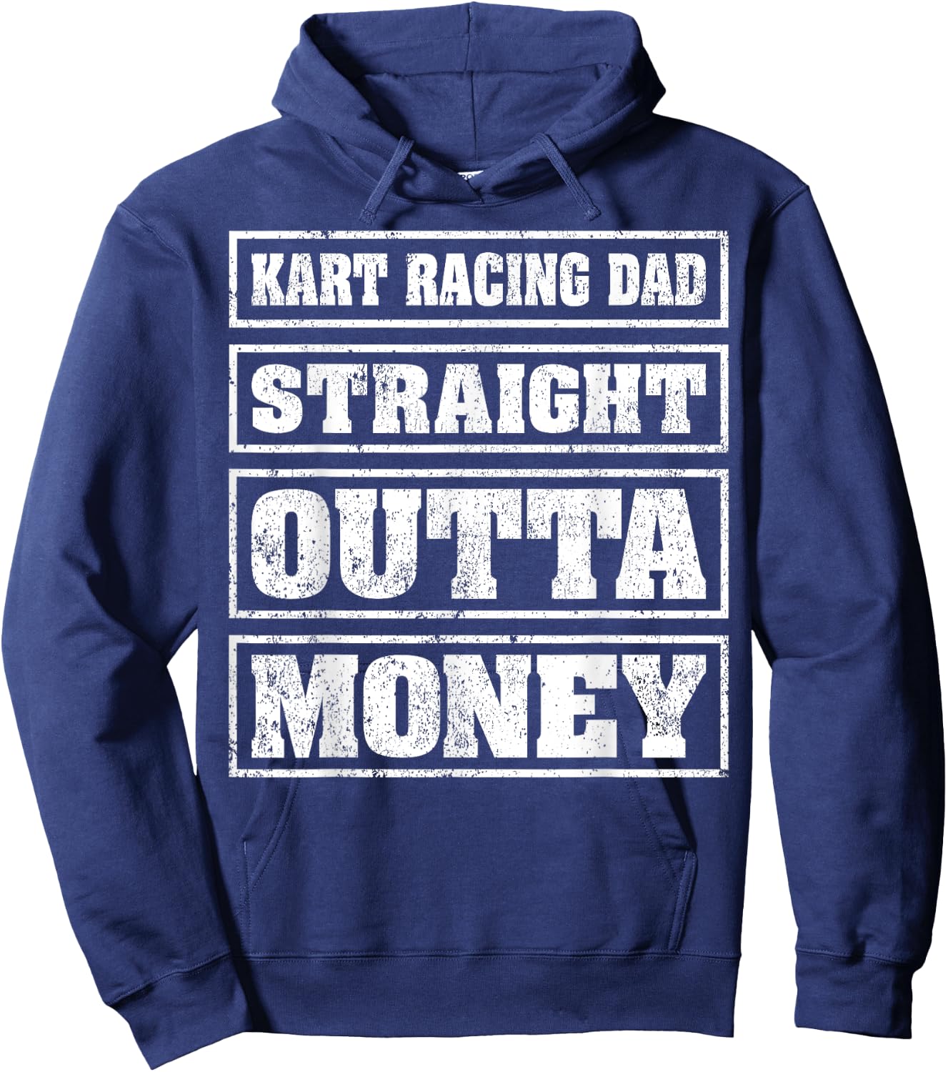 Kart Racing Dad Straight Outta Money Kart Racing Fathers Day Hoodie - Hoodie | Navy