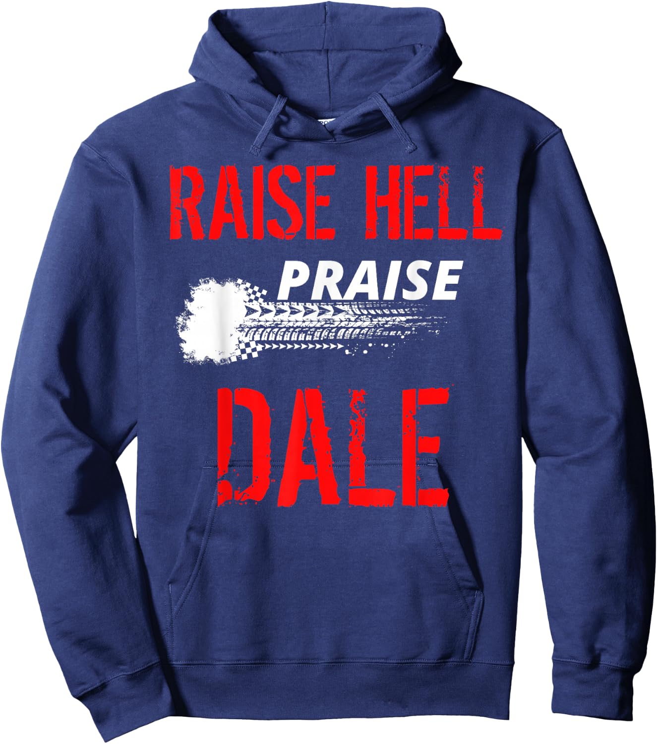 Raise Hell Praise Dale Legend Vintage Distressed Design Hoodie - Hoodie | Navy