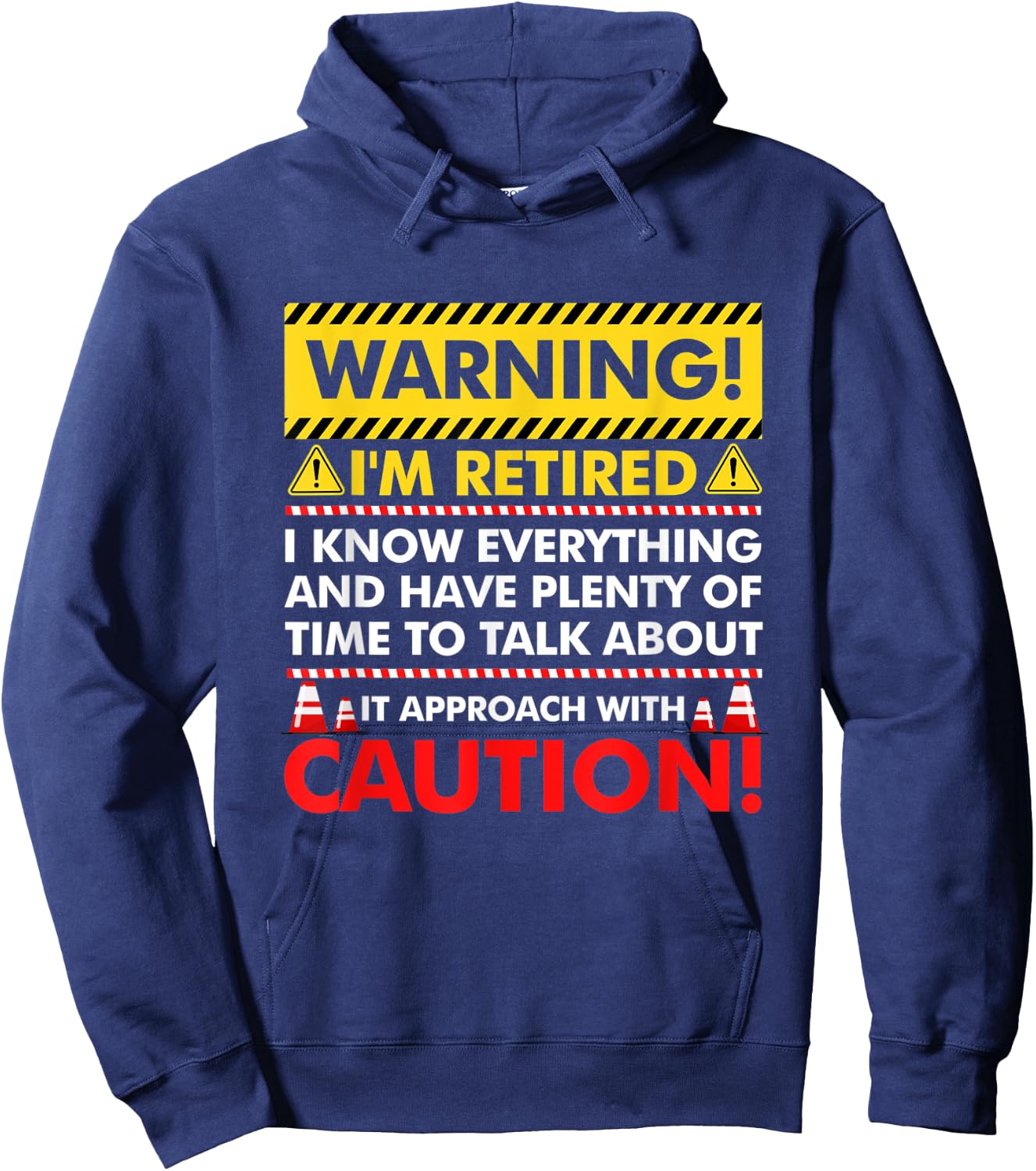 Warning I'm Retired I Know Everything Have Plenty Of Time Hoodie - Hoodie | Navy
