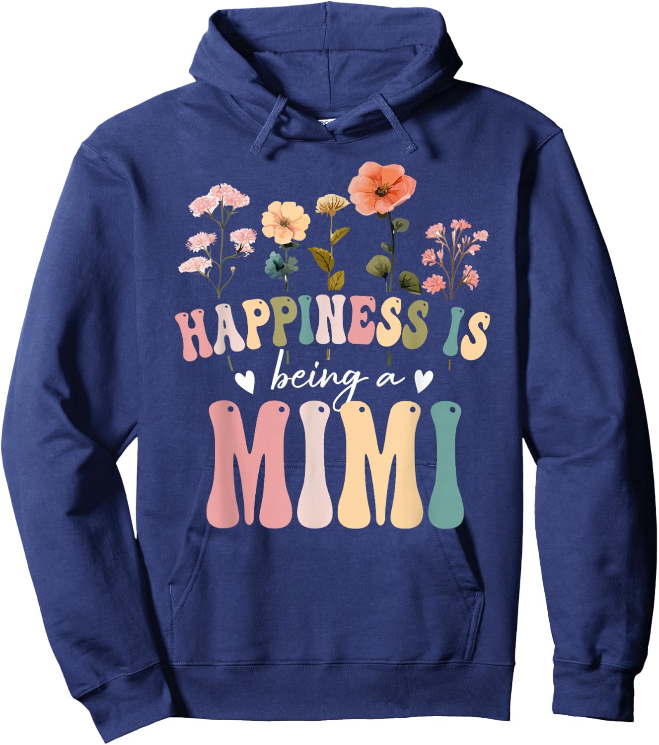 Happiness is Being a Mimi Floral Design Mimi Mother's Day Hoodie - Hoodie | Navy