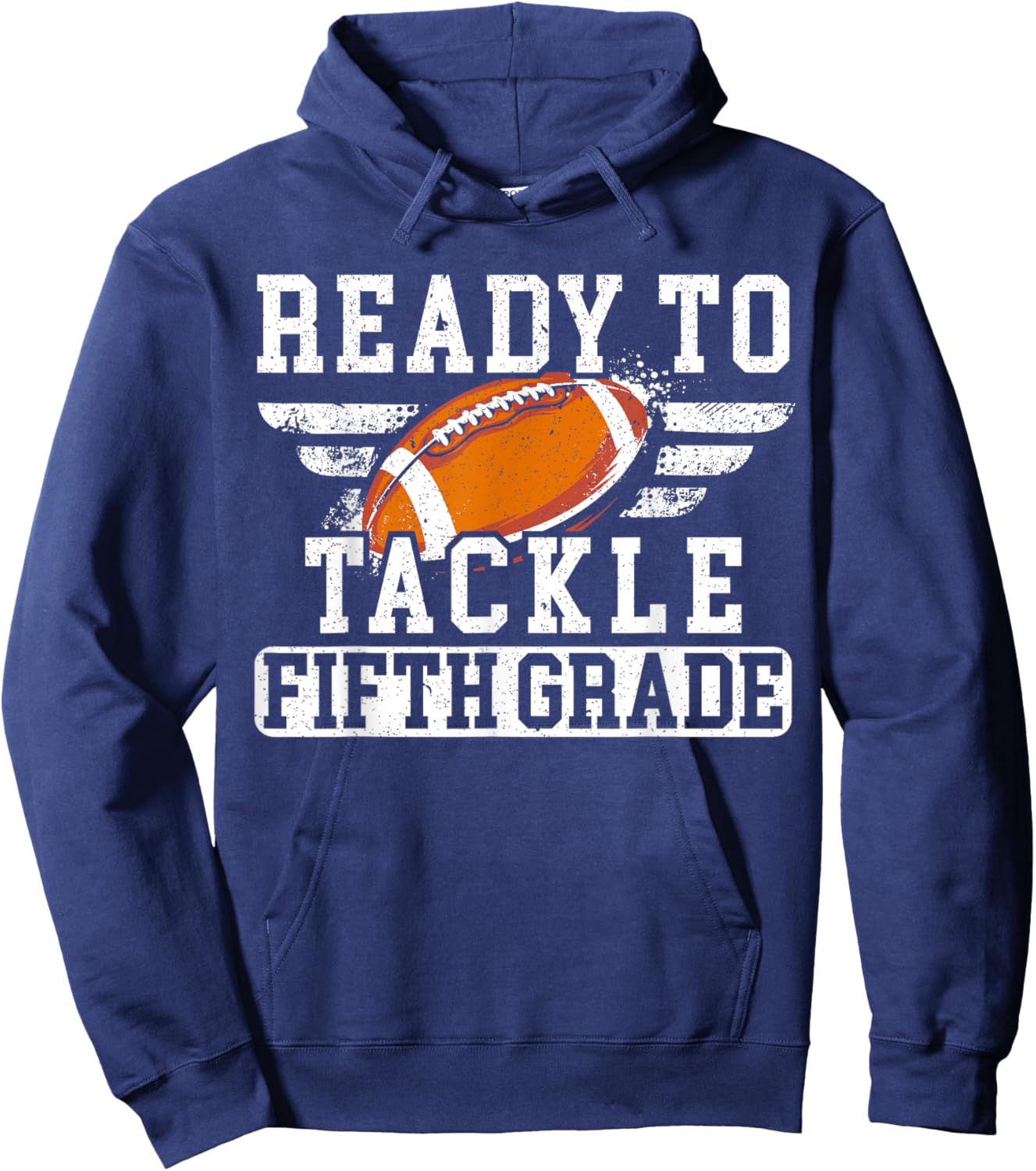 Ready To Tackle Fifth Grade Football Back To School Hoodie - Hoodie | Navy